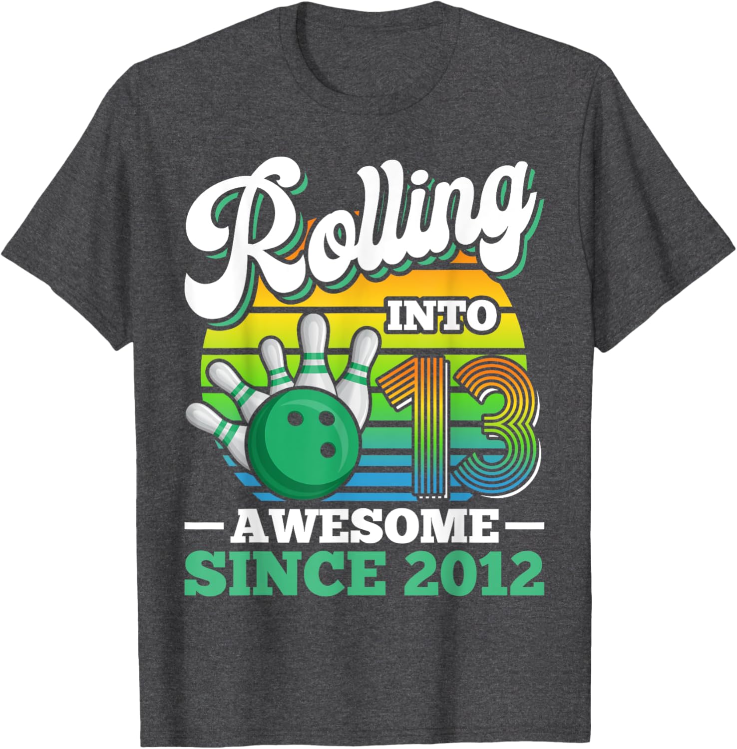 Fun Bowling Birthday Party T-Shirt for 13 Year Olds - Perfect Gift! - 15