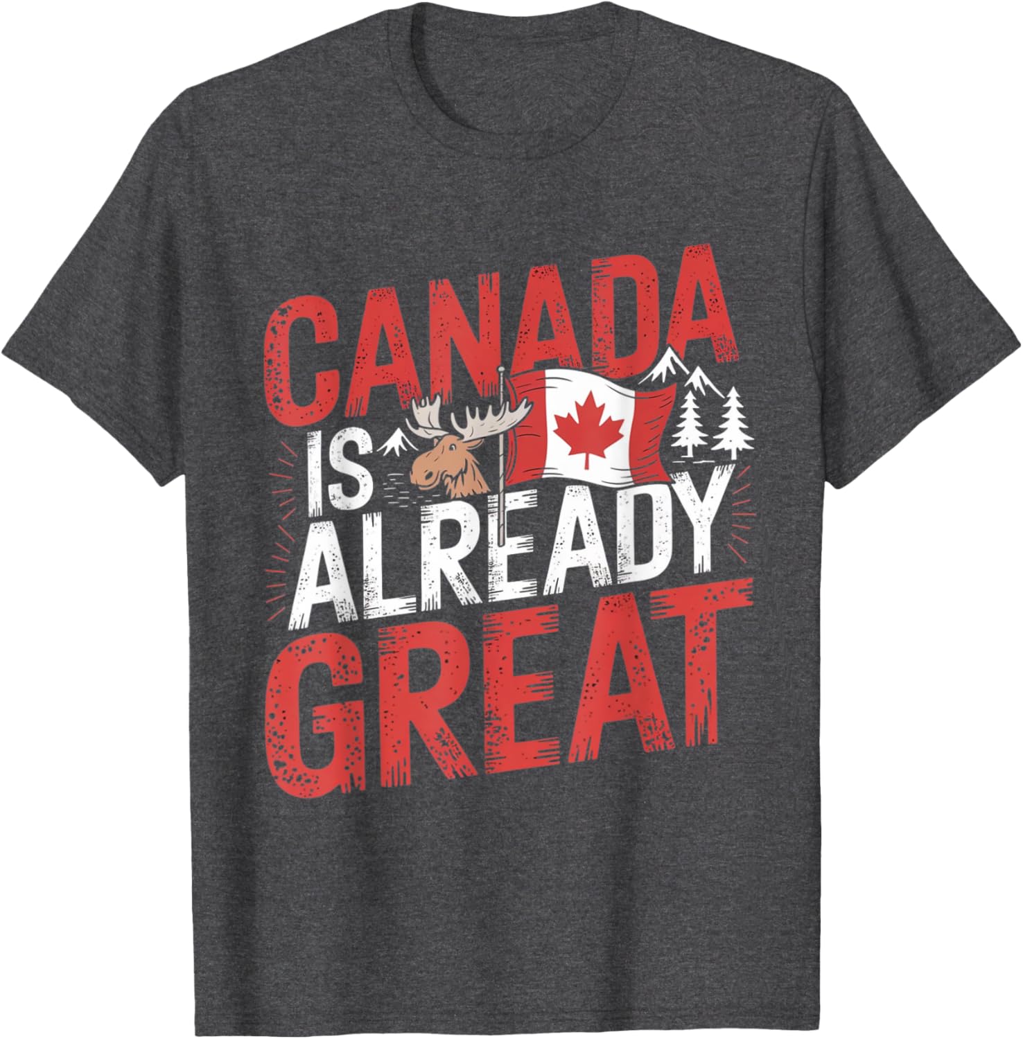 Canada Is Already Great Independence Day T-Shirt for Proud Canadians - 8