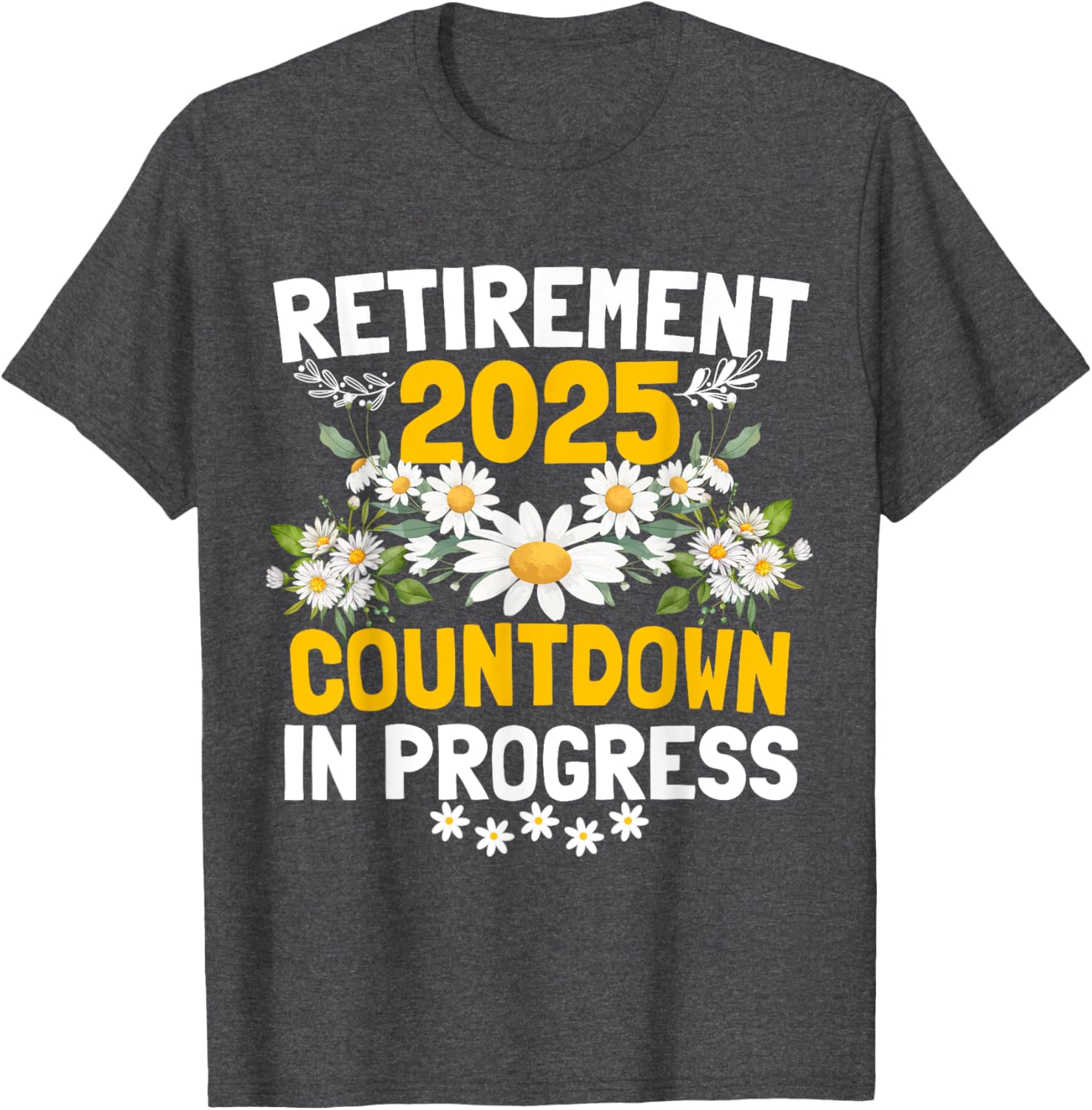 Funny Daisy Flower Retirement 2025 T-Shirt for Women - Cute Apparel - 24