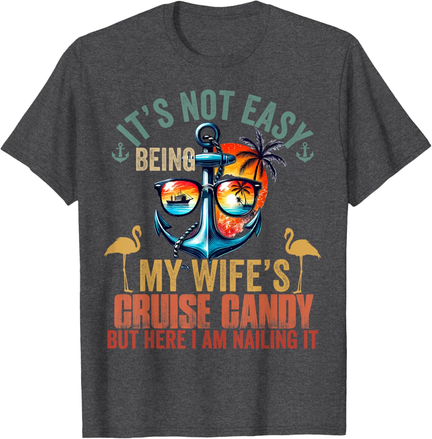 Funny Cruise Husband T-Shirt It's Not Easy Being My Wife's Candy Man - 1