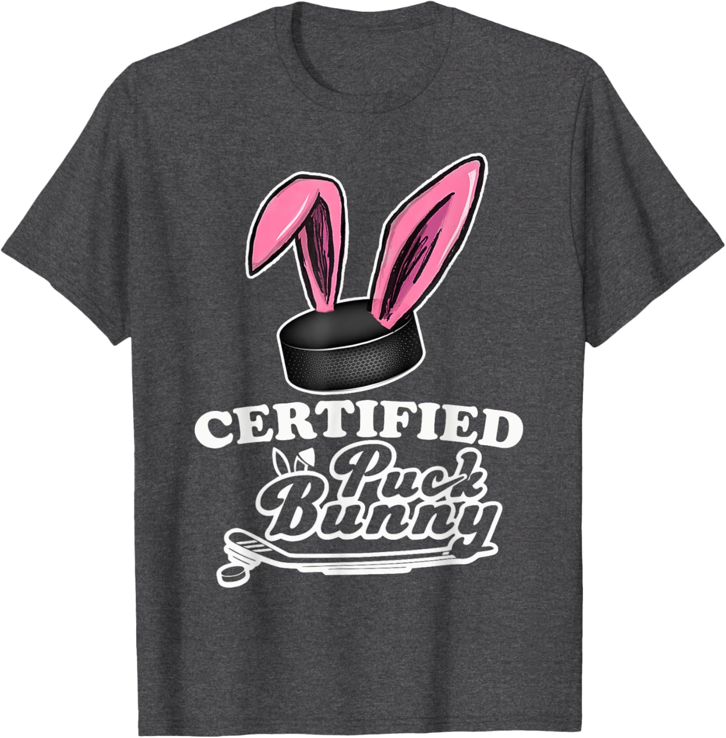 Certified Puck Bunny Funny Ice Hockey Quote T-Shirt for Fans - 19