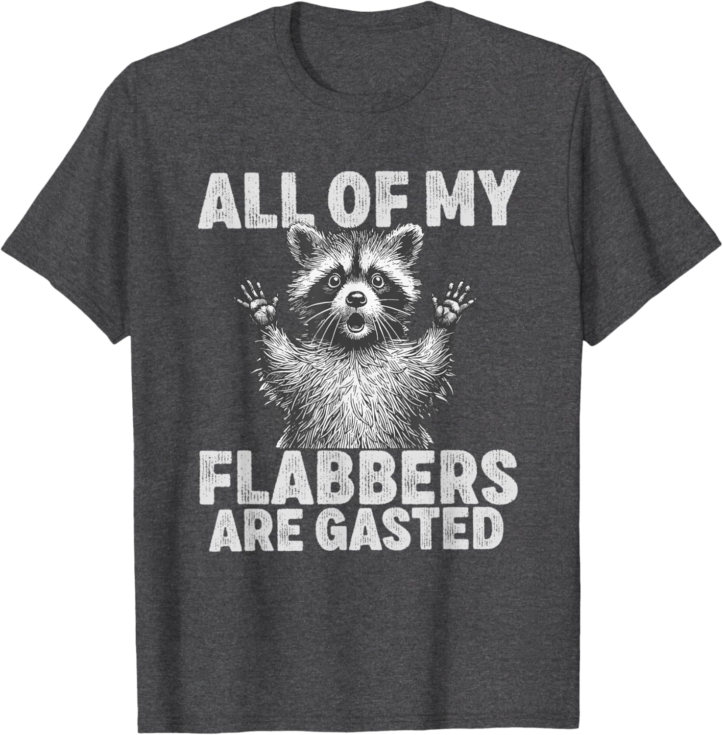 All of My Flabbers Are Gasted T-Shirt Fun Quirky Graphic Tee for Friends - 2
