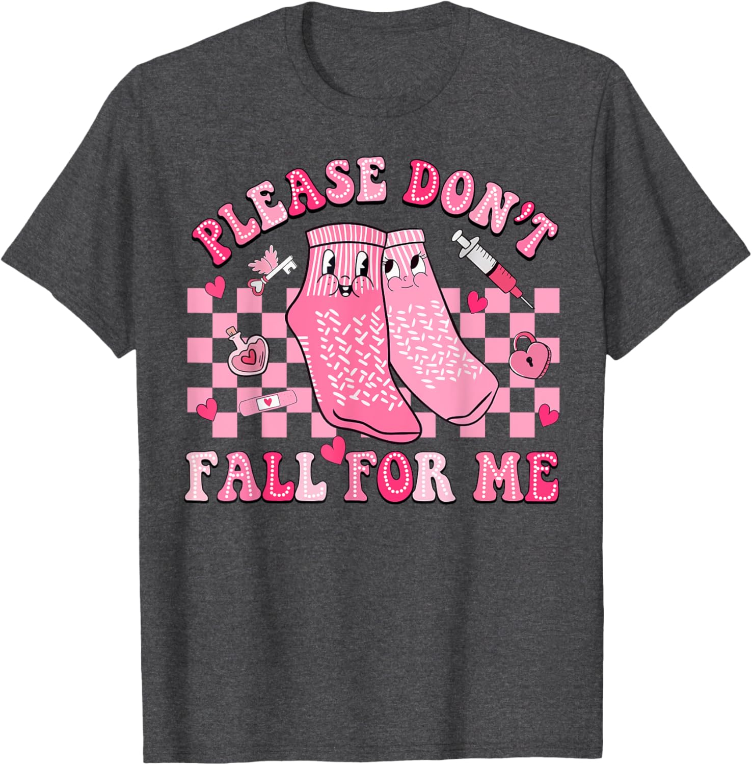 Nurse Valentine Non Slip Socks Please Don't Fall For Me T-Shirt Gift - 6