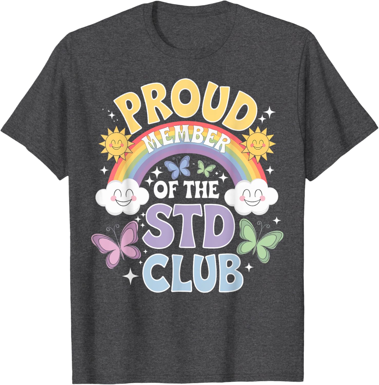 Proud Member Of The STD Club Funny T-Shirt for Humor Lovers - 4