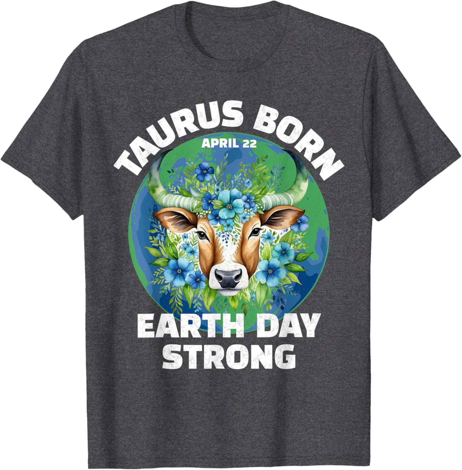 Celebrate Earth Day Birthday with Taurus Eco-Friendly T-Shirt - 3