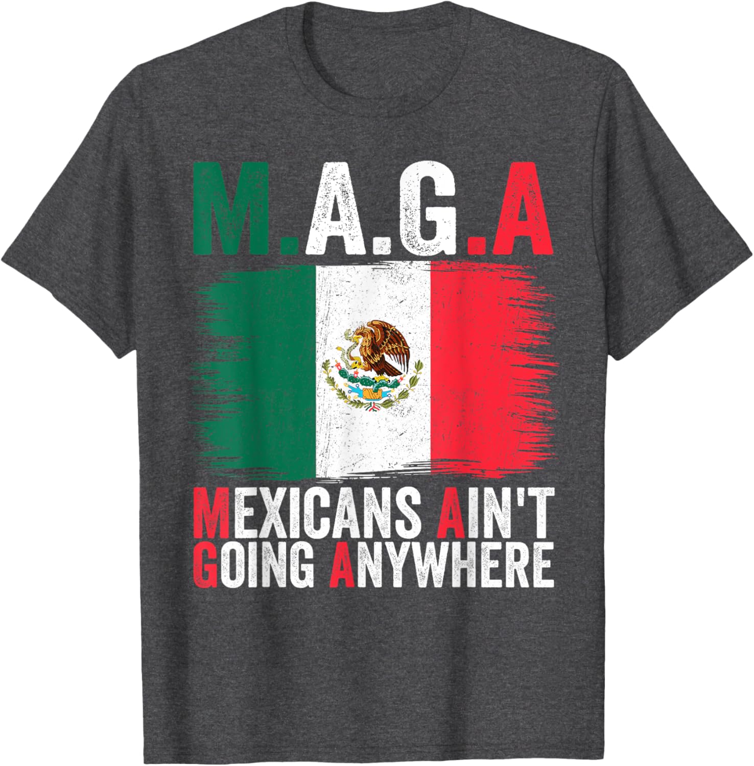Mexicans Ain't Going Anywhere T-Shirt for Proud Cultural Expression - 7