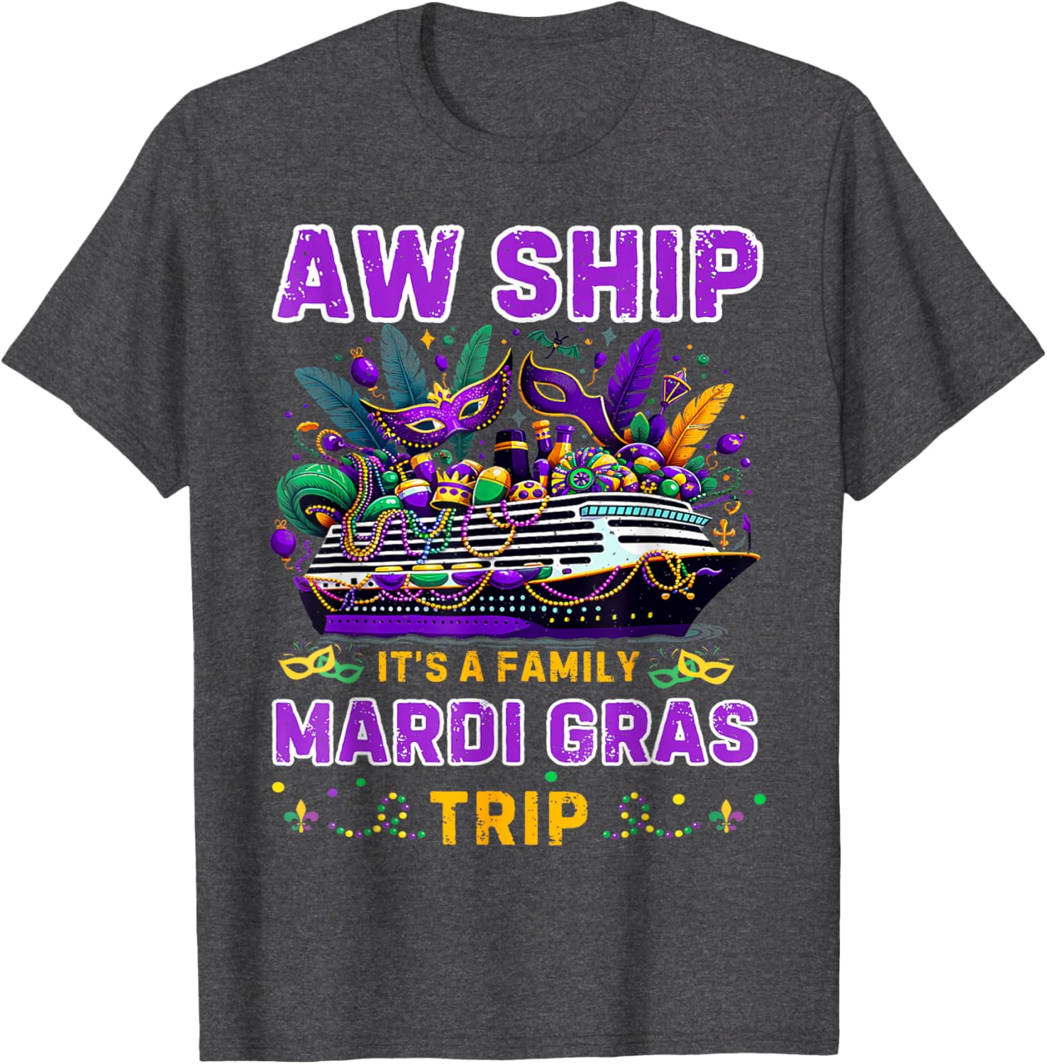 Aw Ship It's A Mardi Gras Cruise Matching Family Reunion Shirt - 12