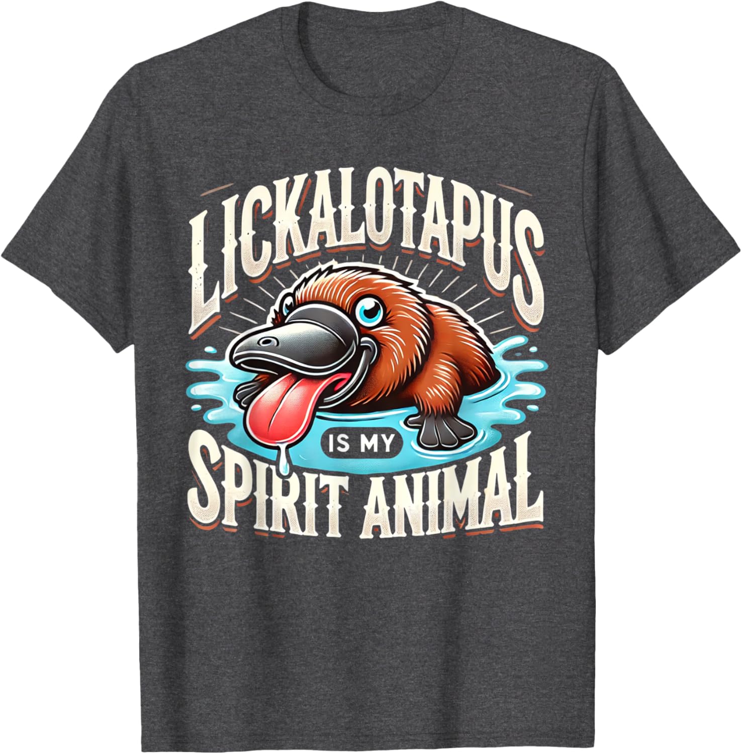 Lickalotapus Is My Spirit Animal Funny T-Shirt for Animal Lovers - 5