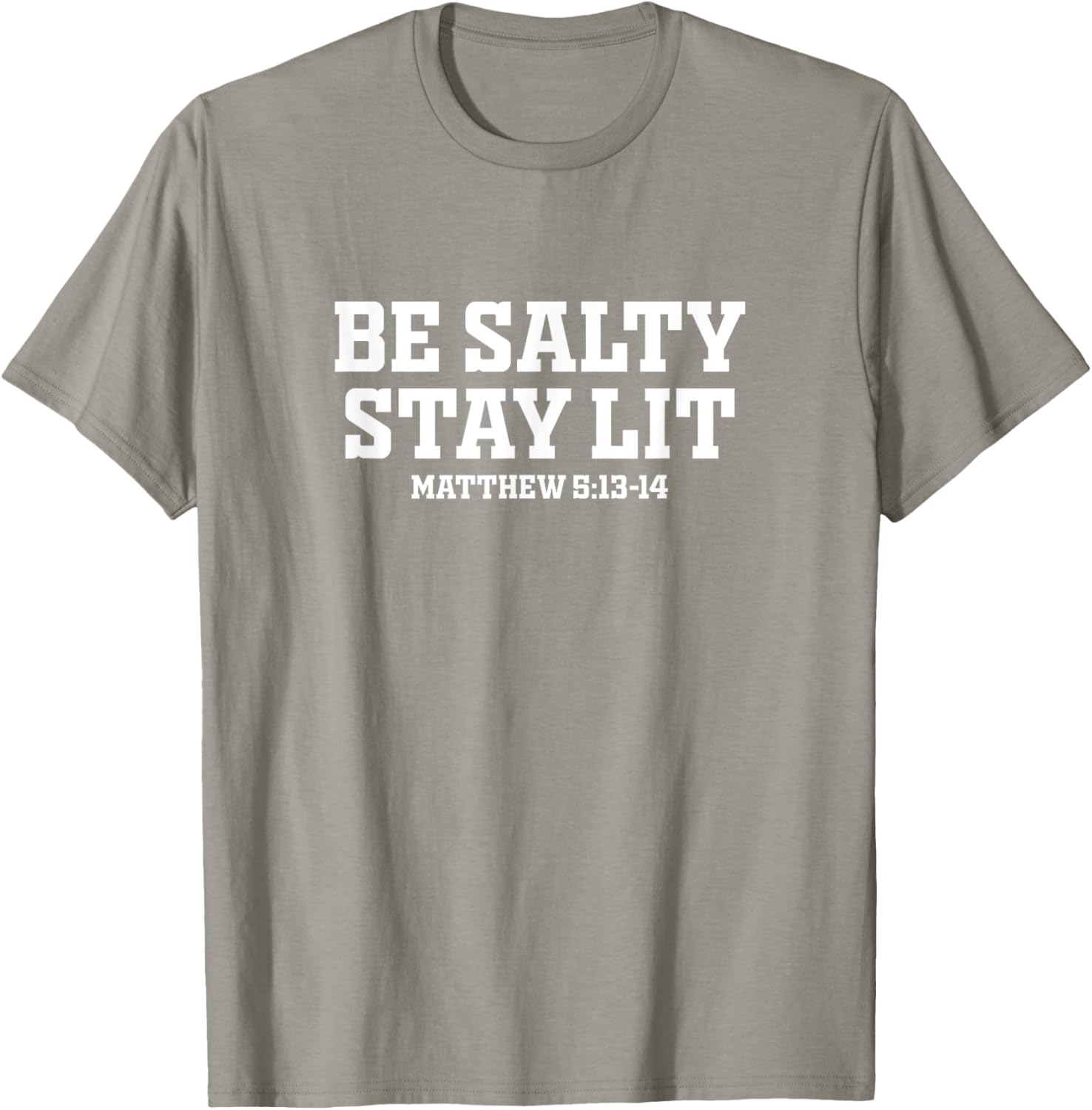 Be Salty Stay Lit Inspirational T-Shirt for Men and Women - 9