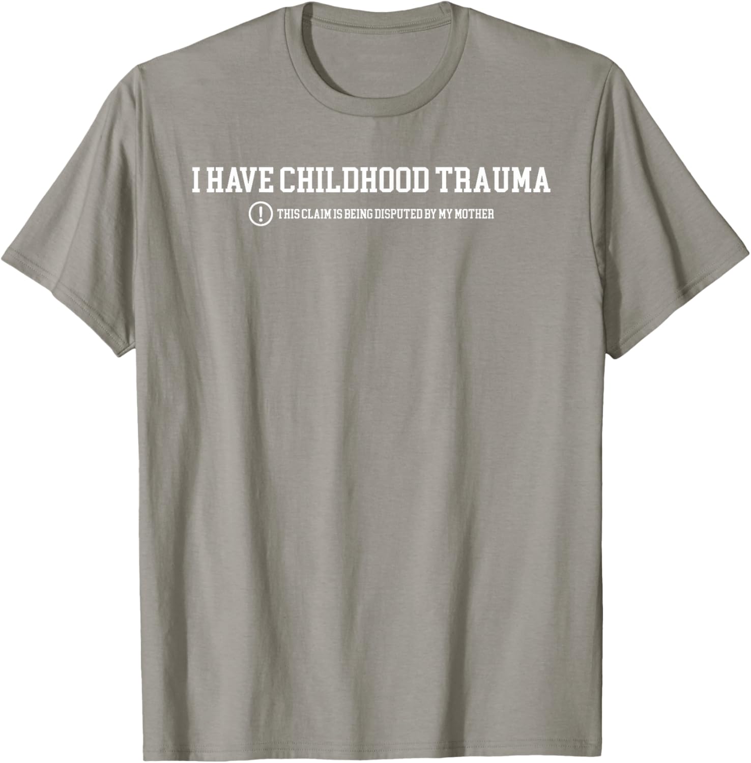 Funny I Have Childhood Trauma T-Shirt Humor for Psychology Lovers - 18