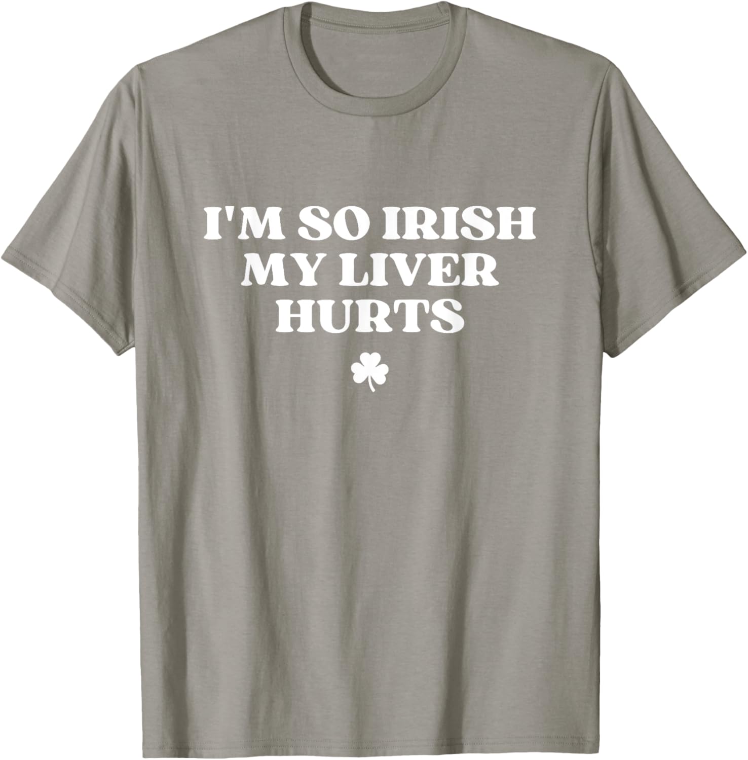 Funny I'm So Irish My Liver Hurts St Patricks Day Drinking T-Shirt - 16