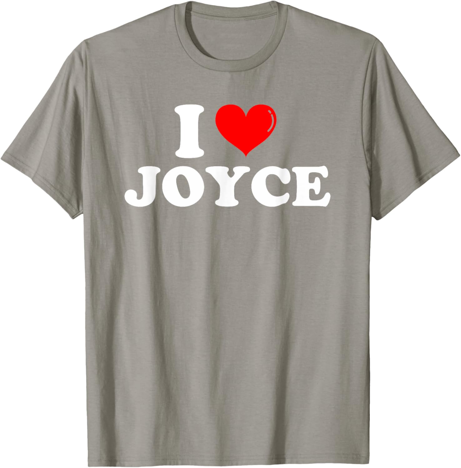 Funny I Love Joyce T-Shirt for Joyce Lovers - Great Gift Idea! - 9