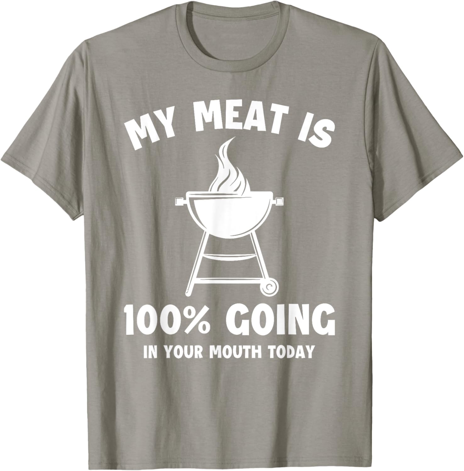 Witty Grilling Humor T-Shirt My Meat Is Going In Your Mouth Fun Shirt - 14