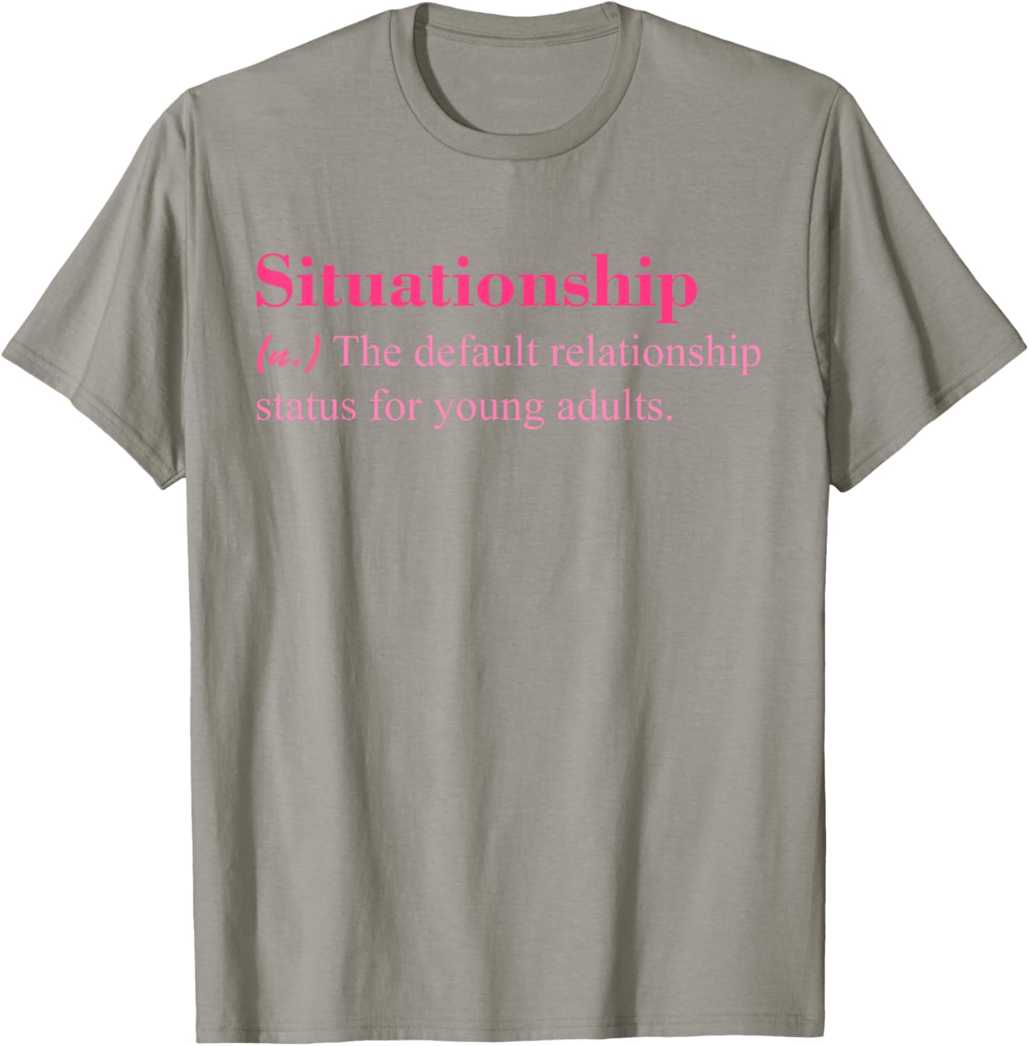 Situationship T-Shirt for Young Adults Trendy Casual Style Apparel - 5