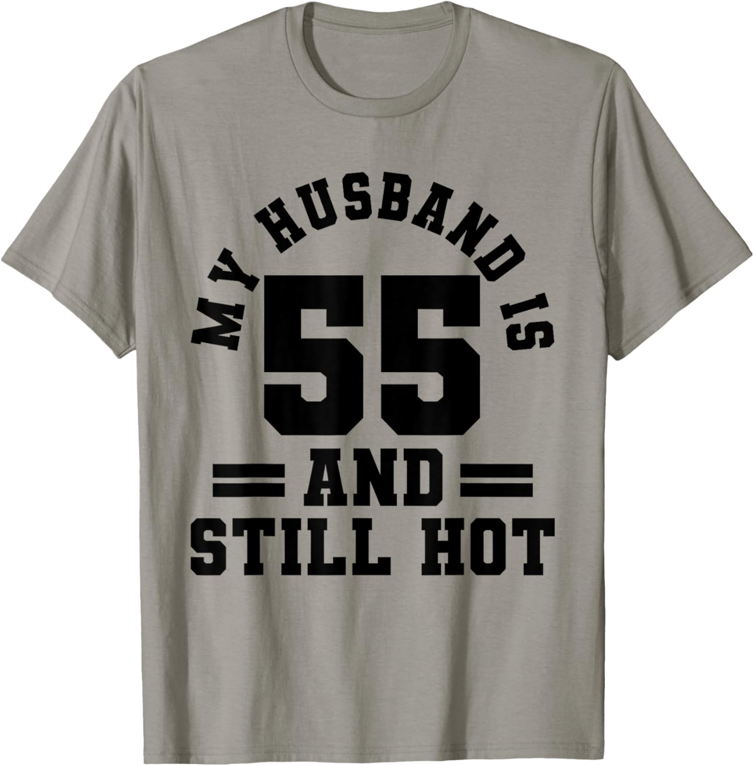 My Husband Is 55 and Still Hot 55th Birthday Party T-Shirt Gift - 3