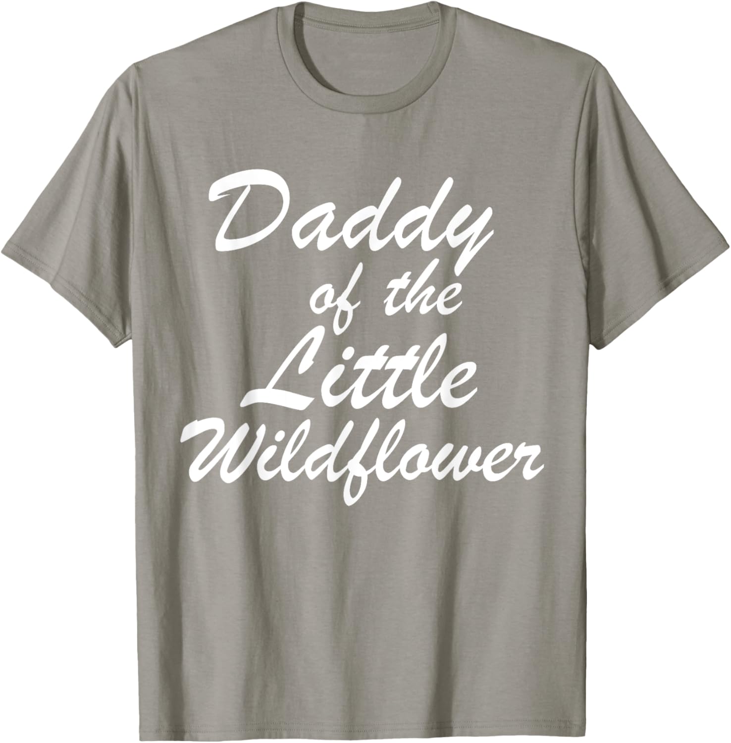 Daddy of The Little Wildflower T-Shirt for Dads - Cute Family Apparel - 24