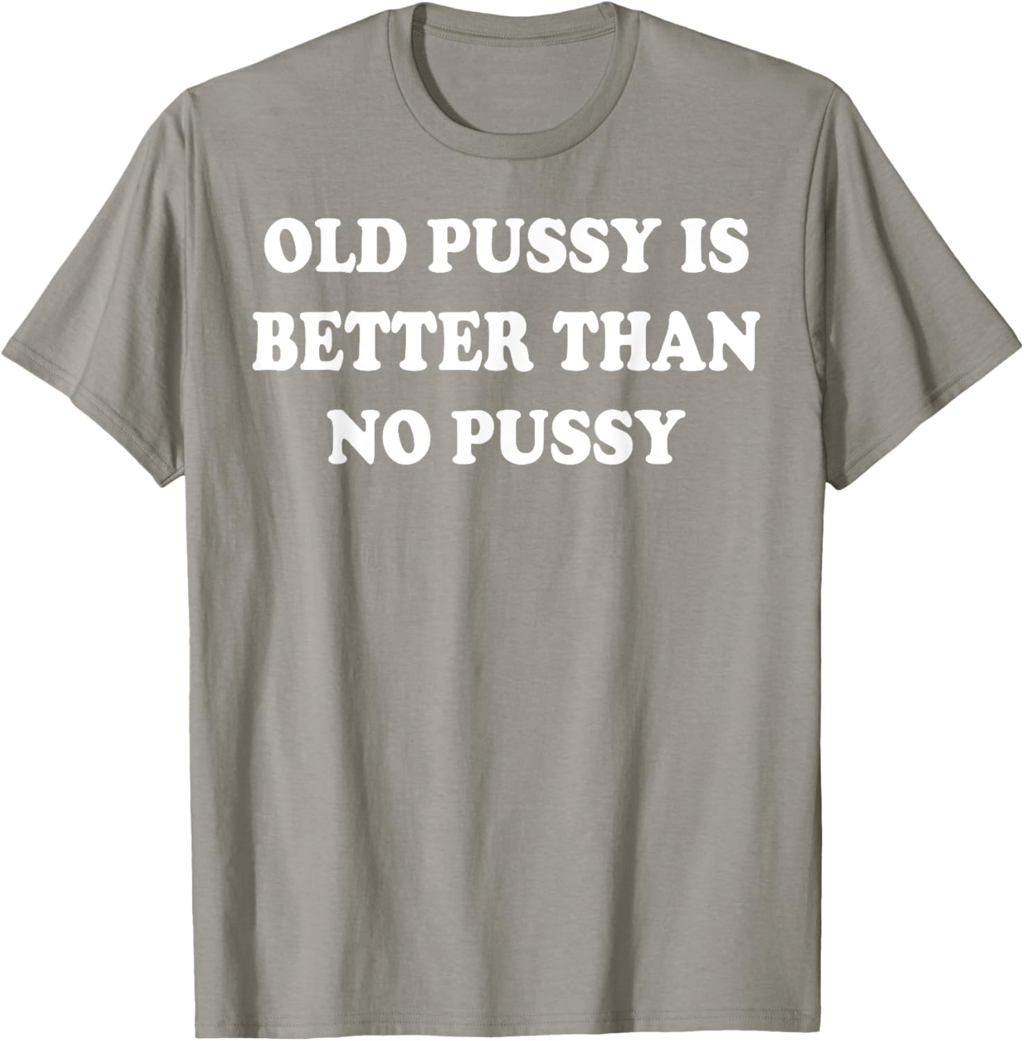 Old Pussy Is Better Than Pussy T-Shirt for Fun and Quirky Style - 9