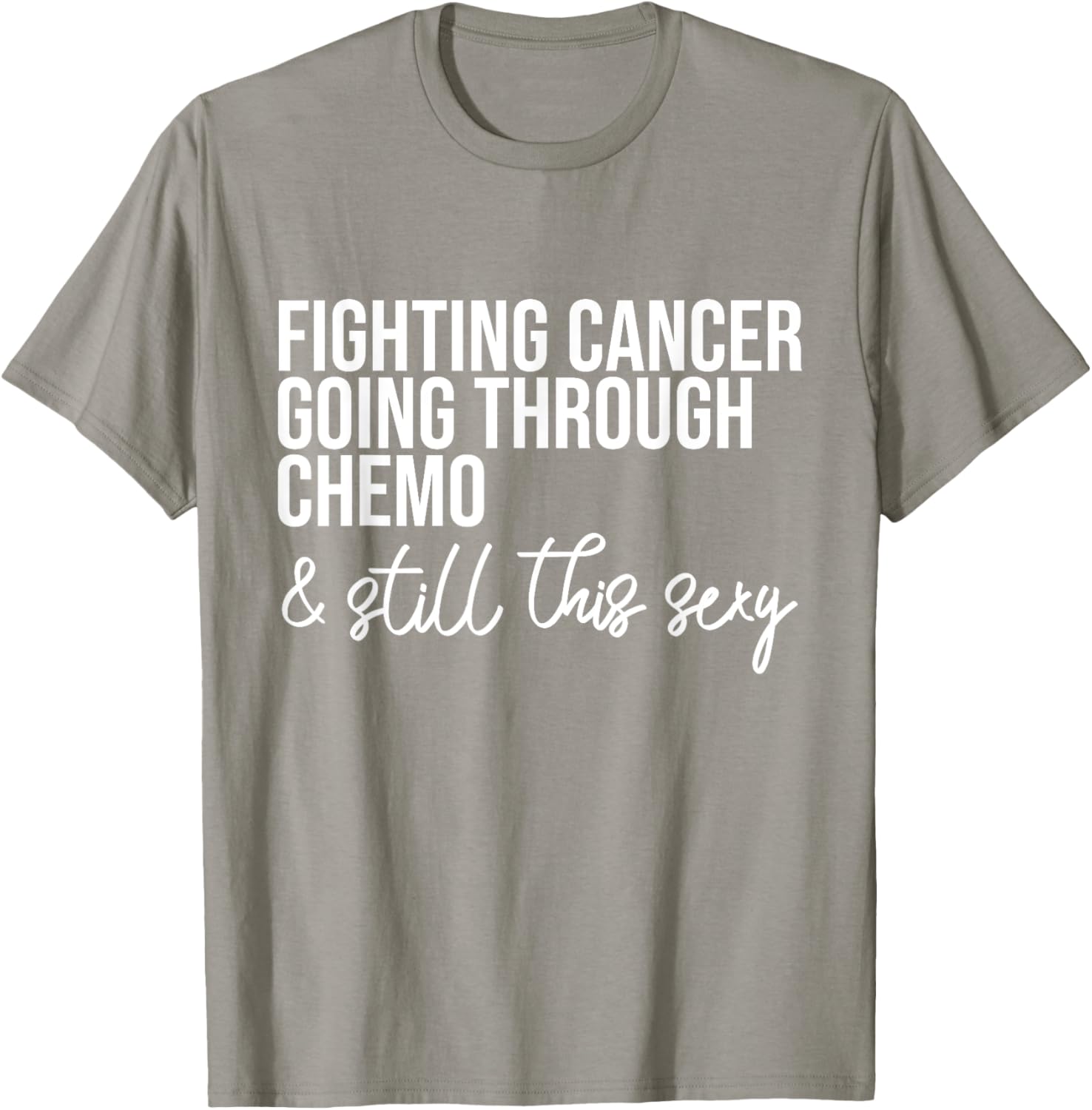 Funny Chemo Warrior T-Shirt – Fighting Cancer and Keeping it Sexy! - 7