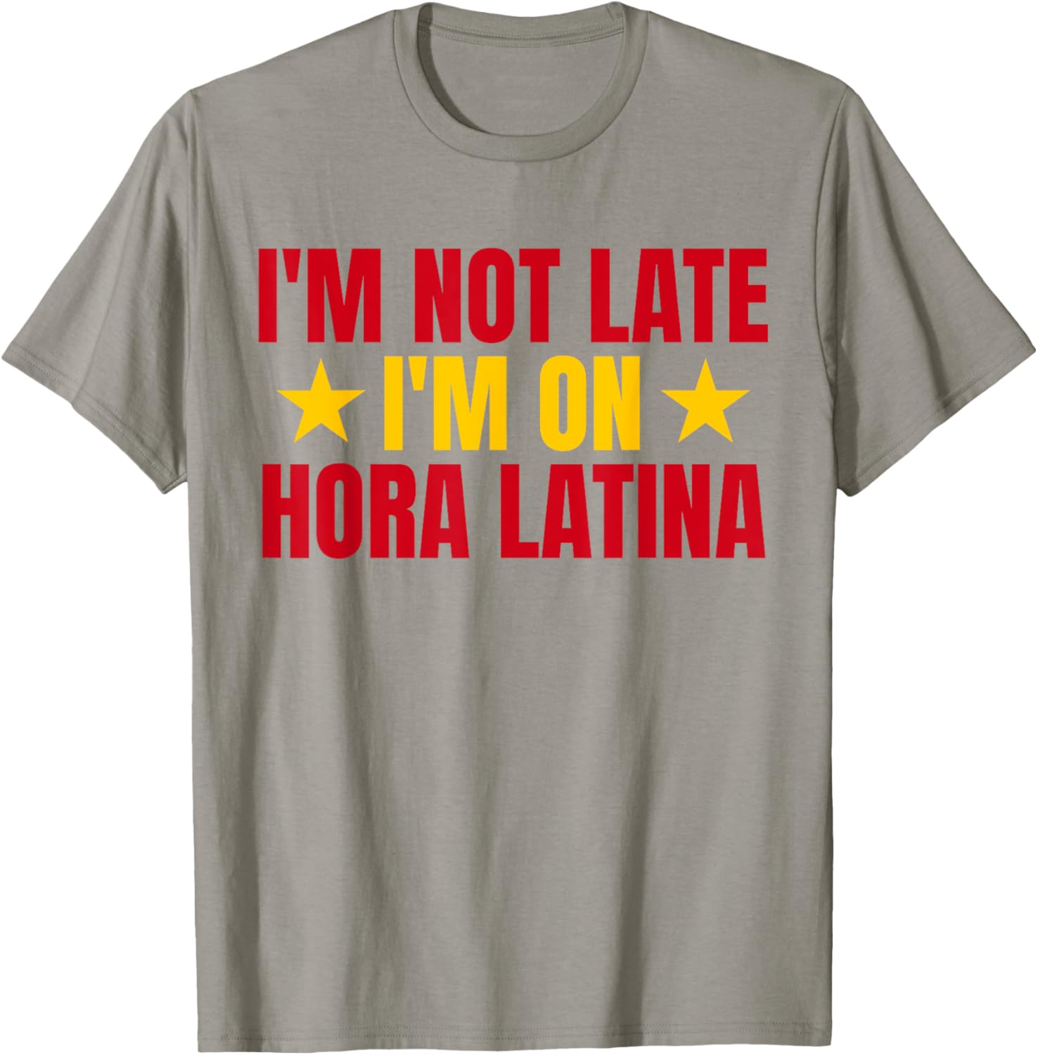 I'm Not Late I'm On Hora Latina Spain Lovers T-Shirt for Casual Style - 10