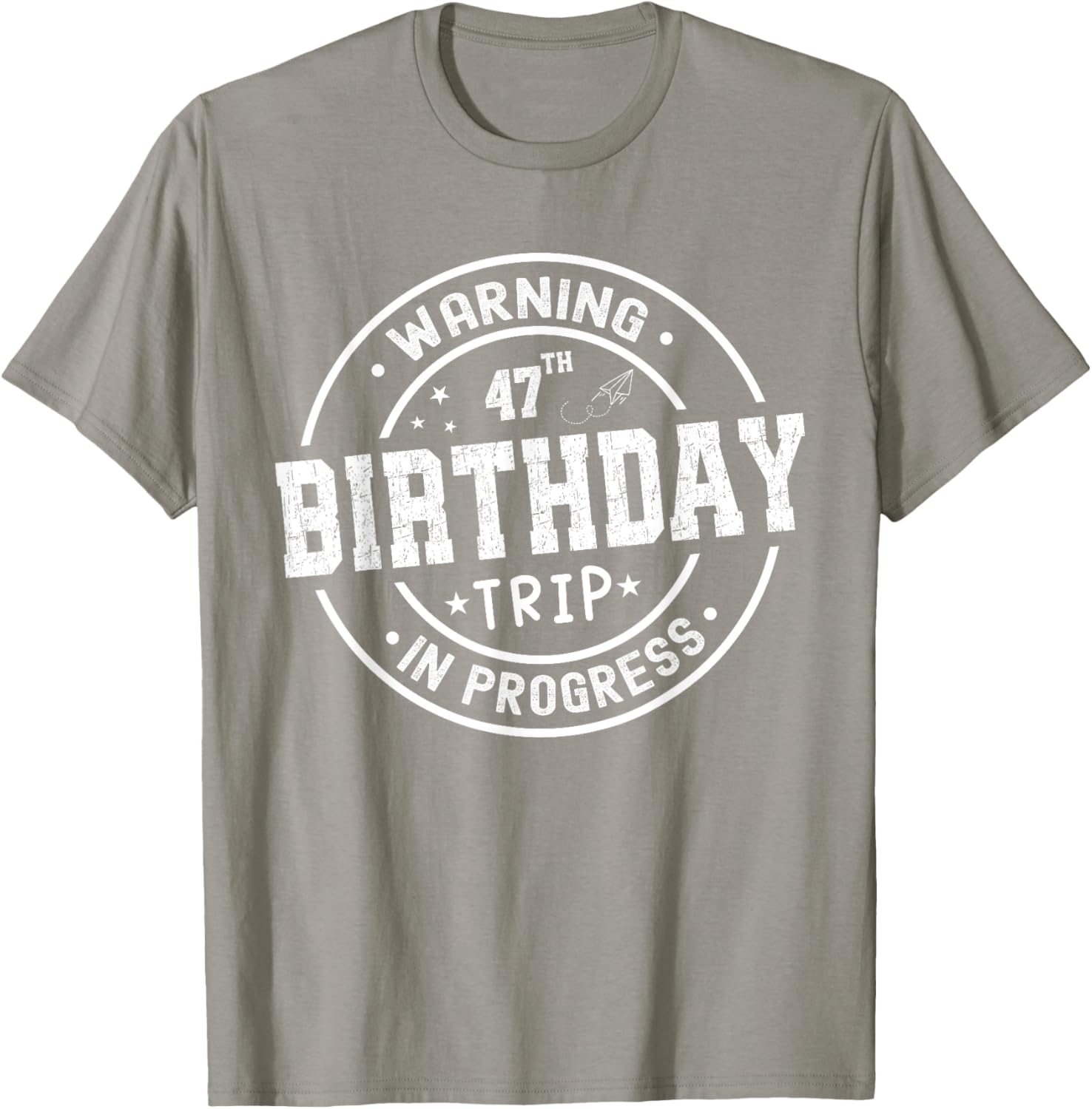Funny 47th Birthday Trip In Progress T-Shirt for Humorous Celebrations - 2