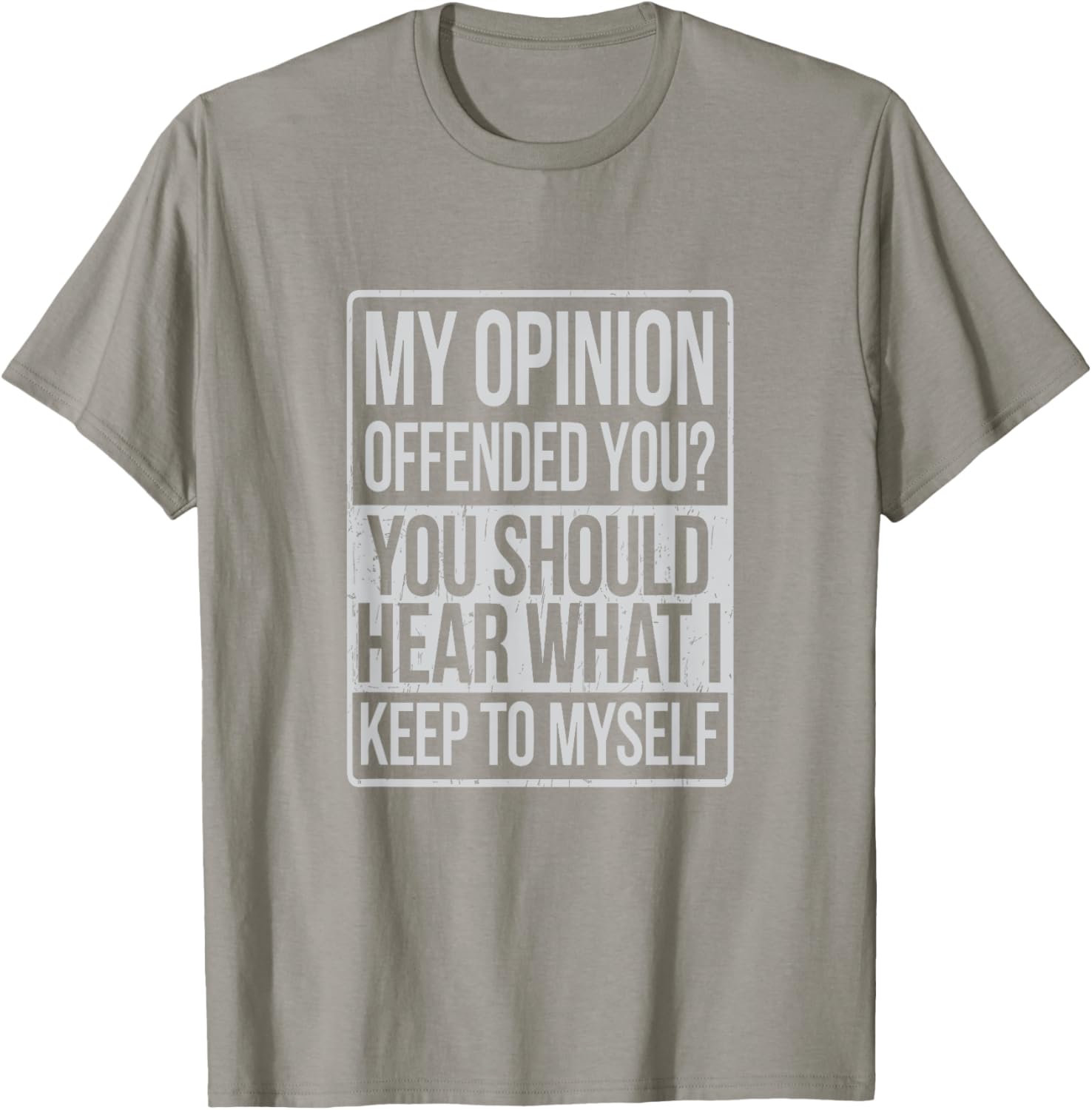 My Opinion Offended You T-Shirt Funny Graphic Tee for Casual Wear - 9