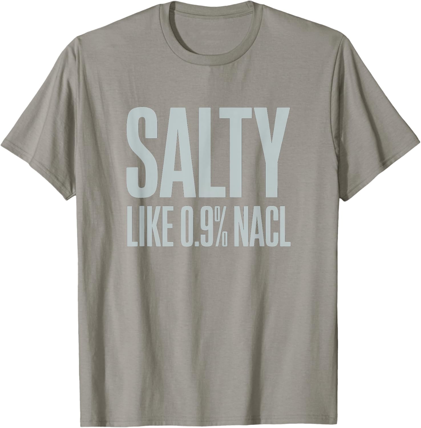 Salty NaCl Nurse Joke T-Shirt for Moms and Daughters - Funny Nursing Gift - 14