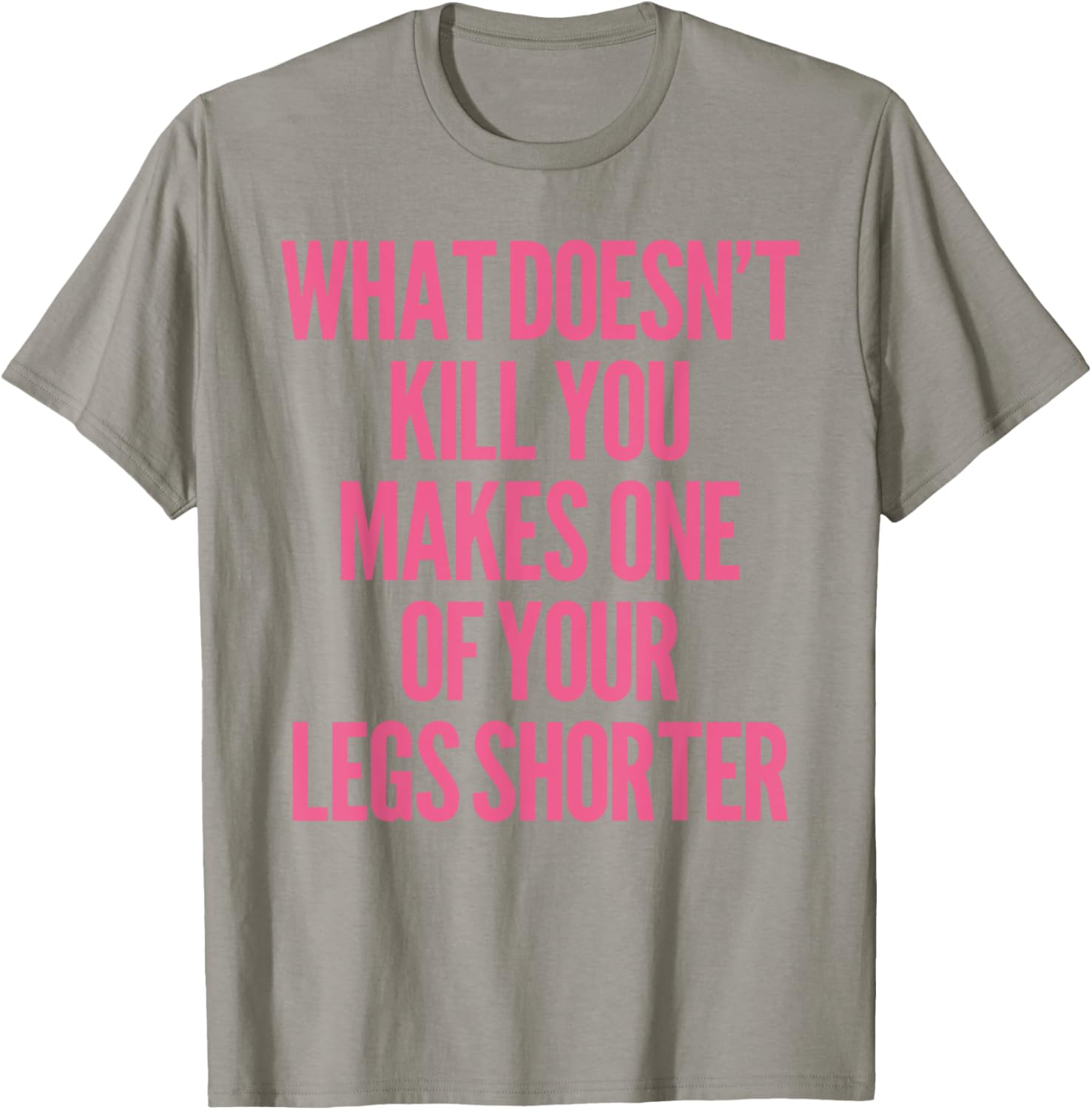 Funny Prosthetic Leg Amputee Humor T-Shirt - What Doesn't Kill You! - 13