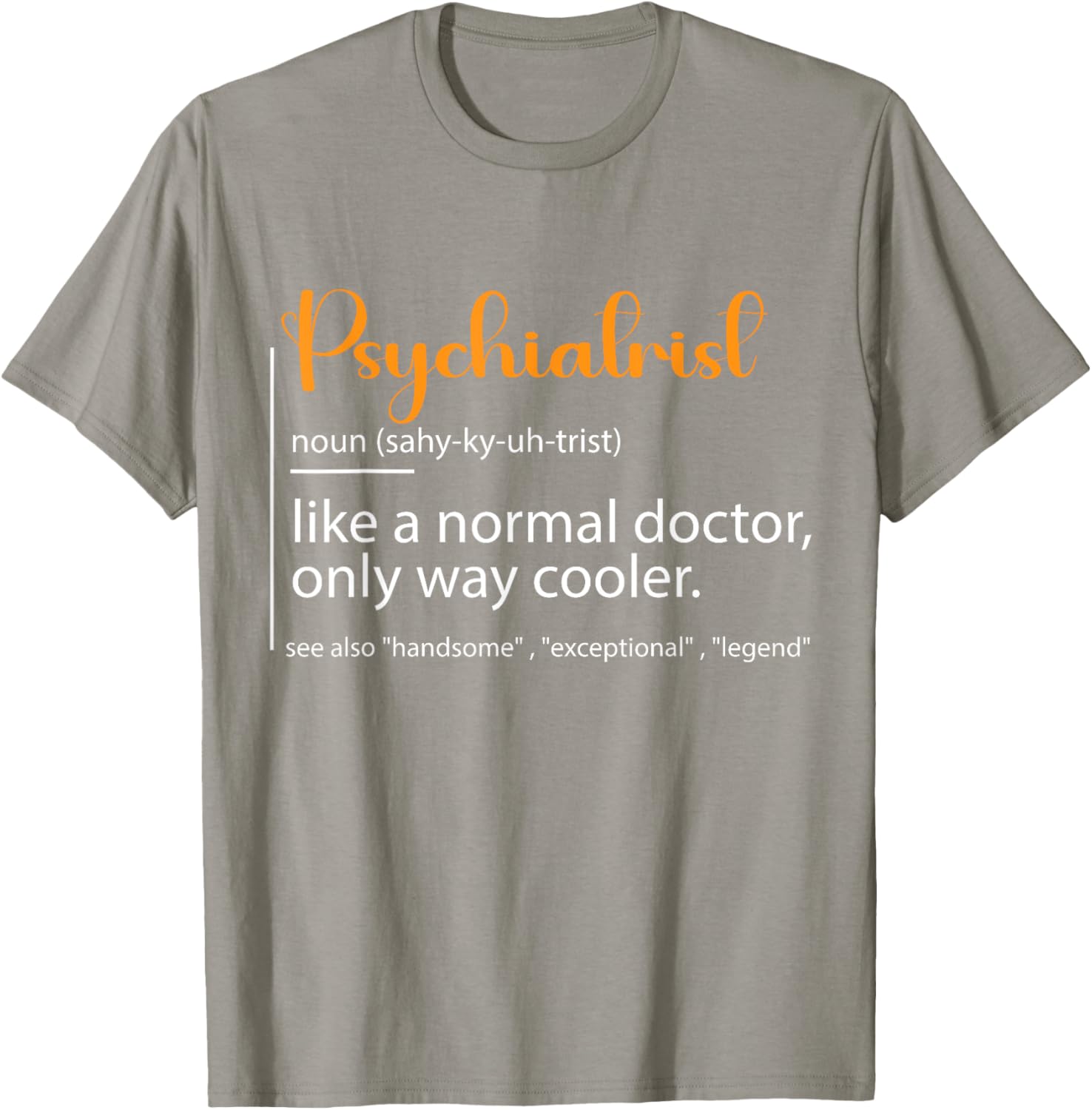 Psychiatrist Definition T-Shirt for Mental Health Awareness Fans - 10