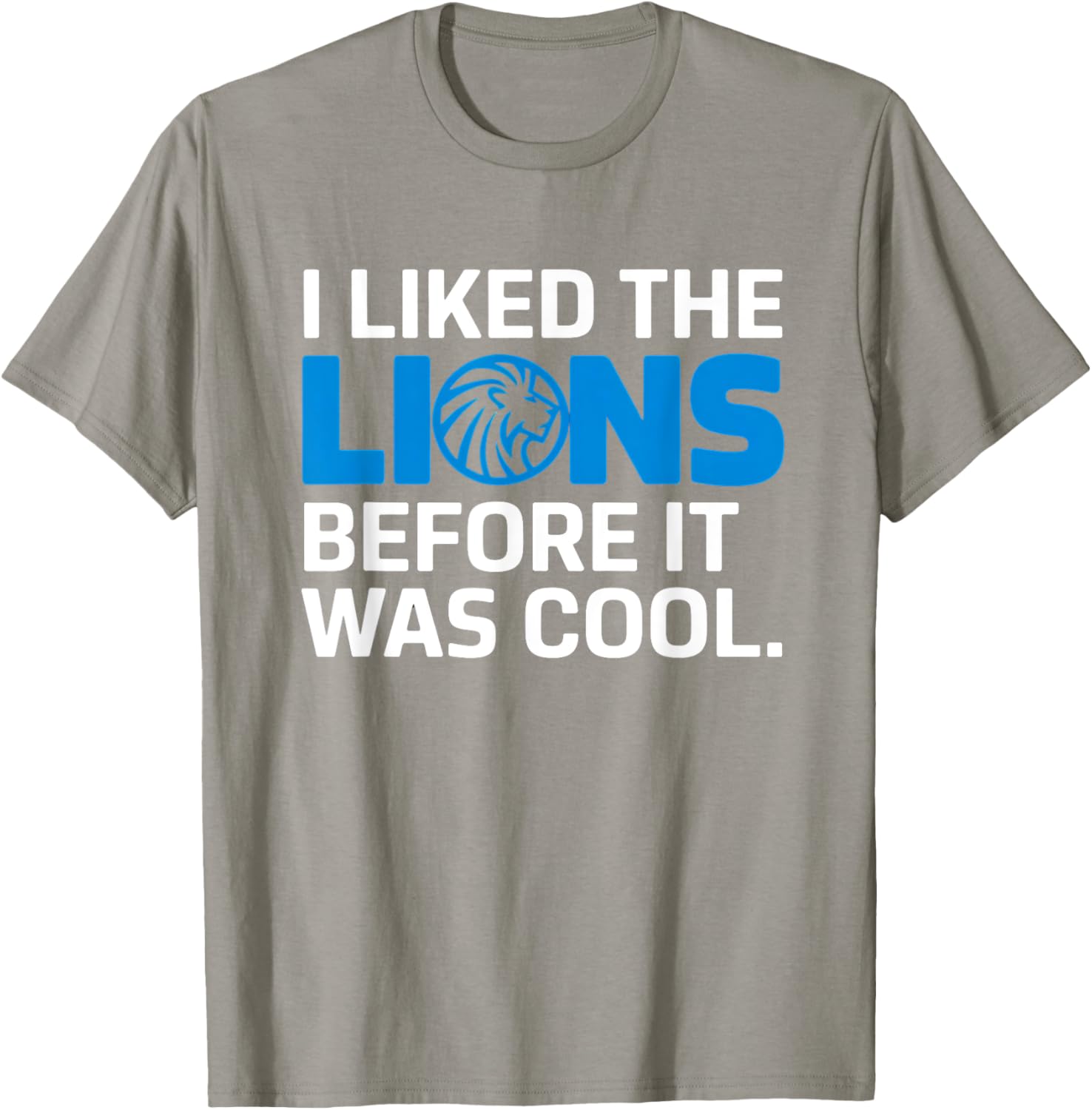 I Liked The Lions Before It Was Cool T-Shirt for Trendy Animal Lovers - 12
