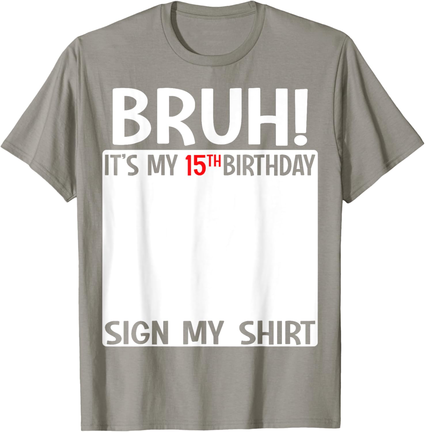 Funny 15th Birthday T-Shirt Sign My Shirt Gift for Teen Celebration - 13