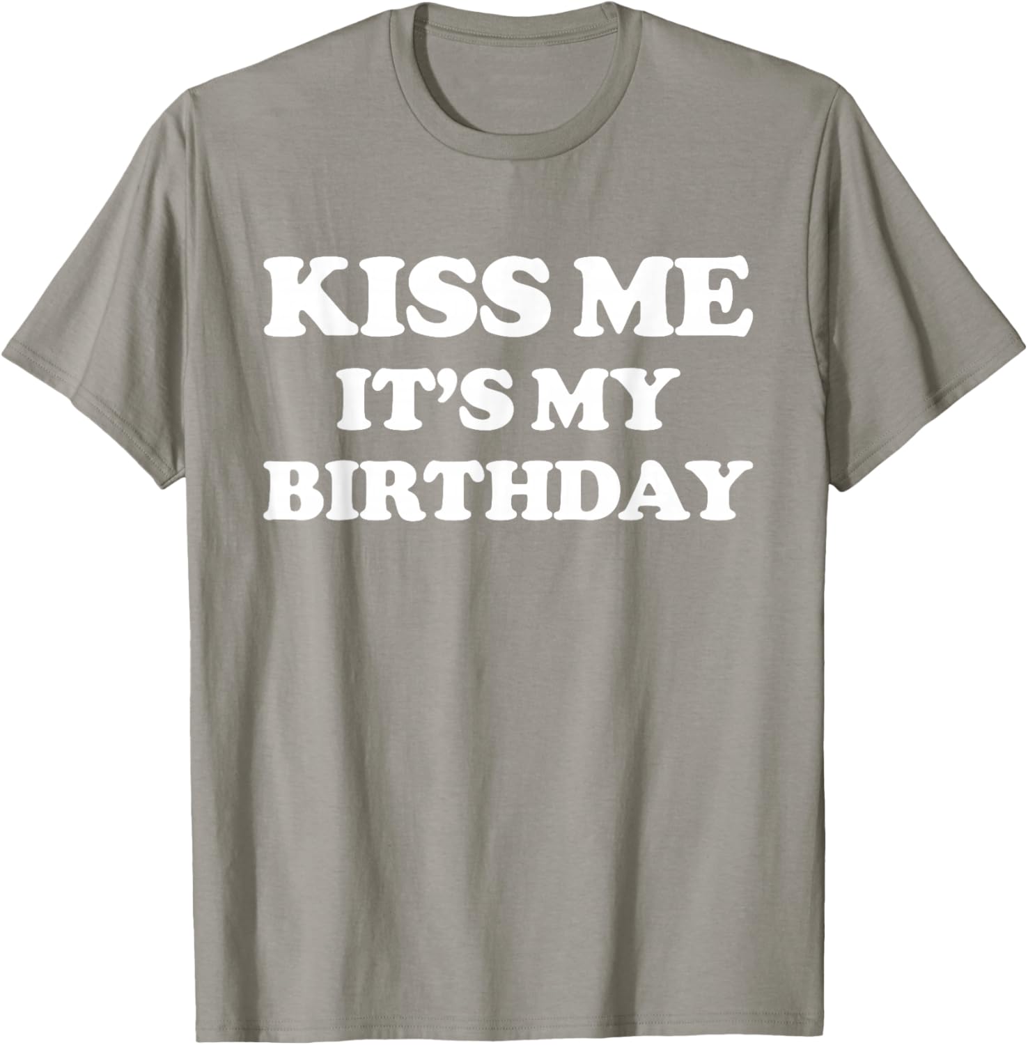Funny Birthday T-Shirt for Men and Women – Kiss Me It's My Birthday! - 9