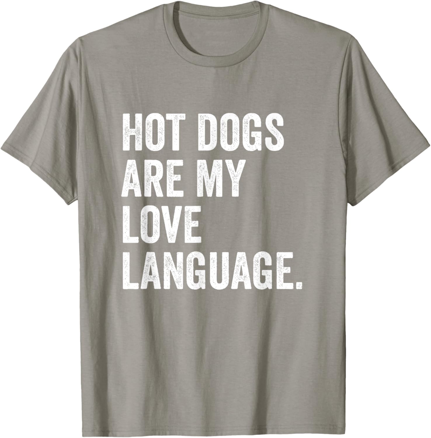 Hot Dogs Are My Love Language Anti Valentine's Day T-Shirt for Fun Lovers - 14