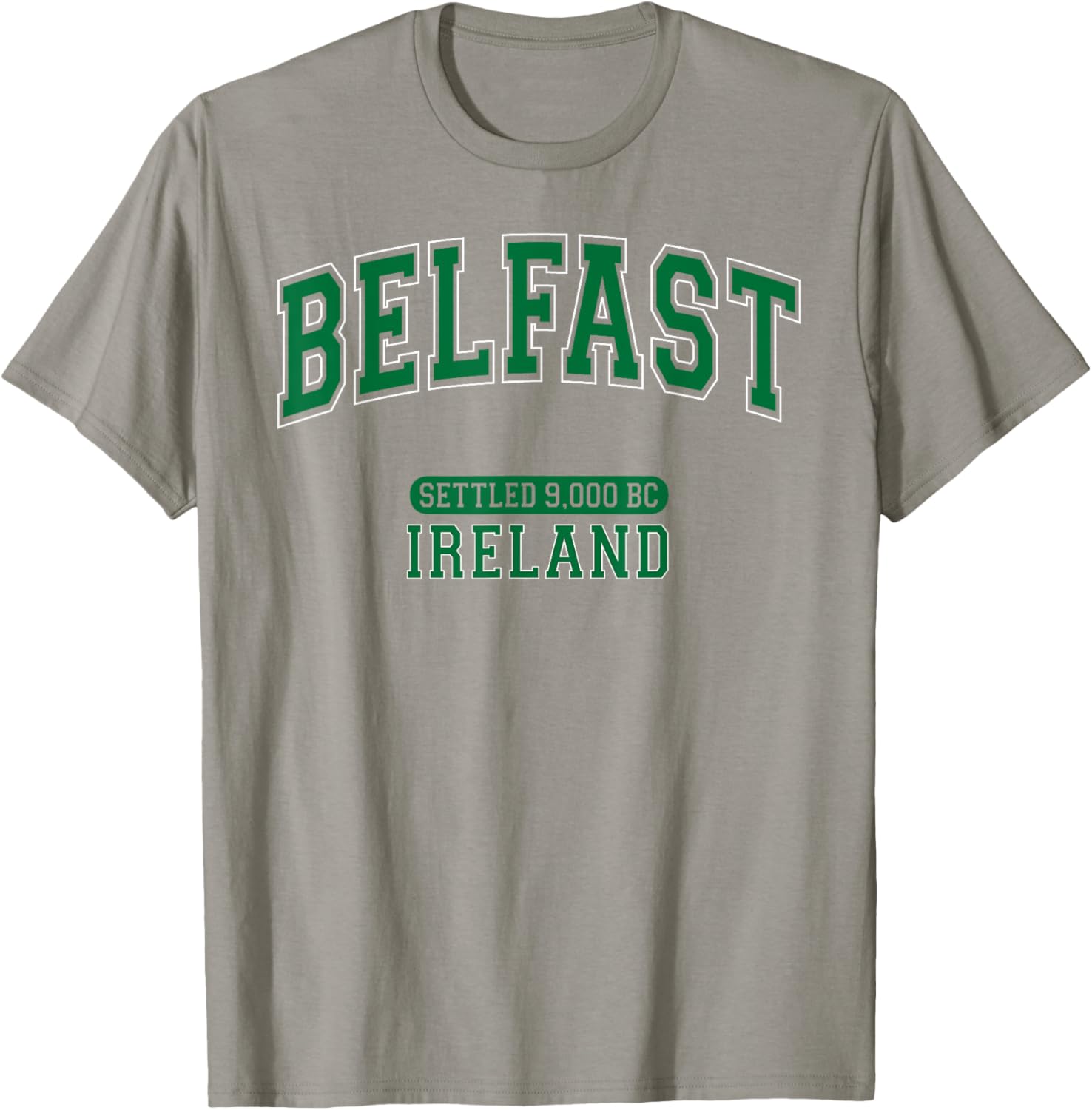 Belfast Ireland Settled 9000 BC Dark Green Arched Letter T-Shirt - 14