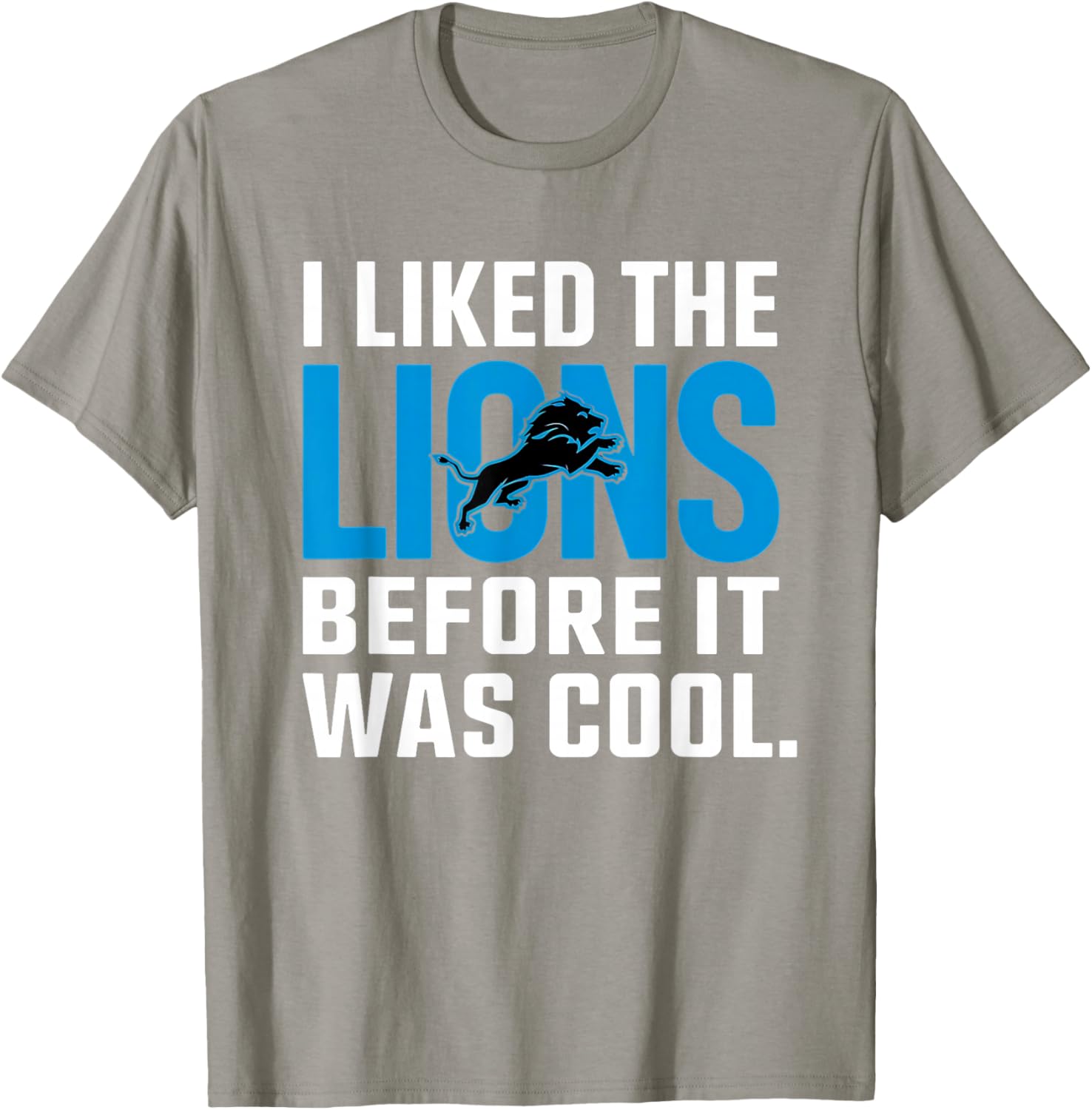 I Liked The Lions Before It Was Cool T-Shirt for Fans and Trendsetters - 1