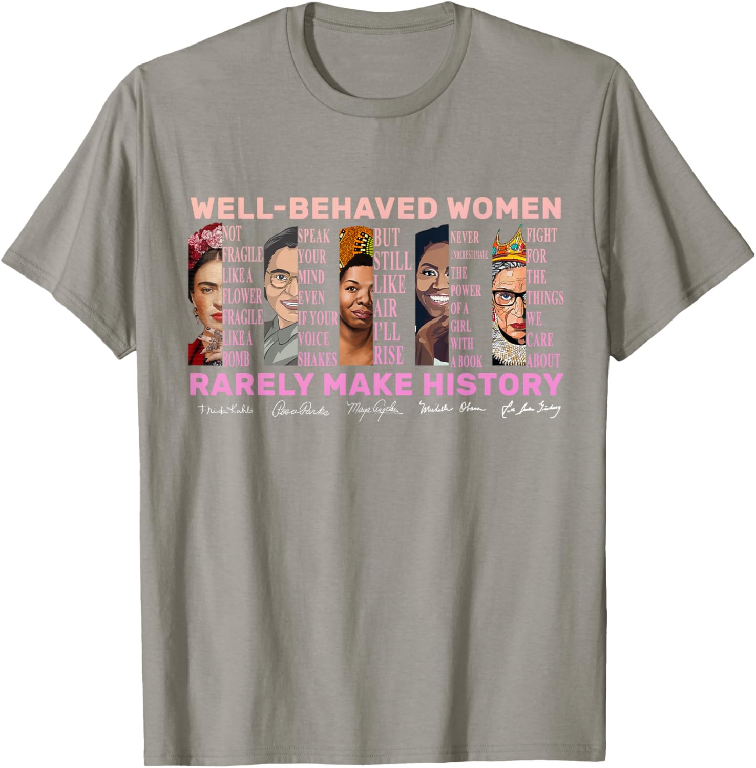 Empowerment T-Shirt for Women - Well Behaved Women Make History - 10