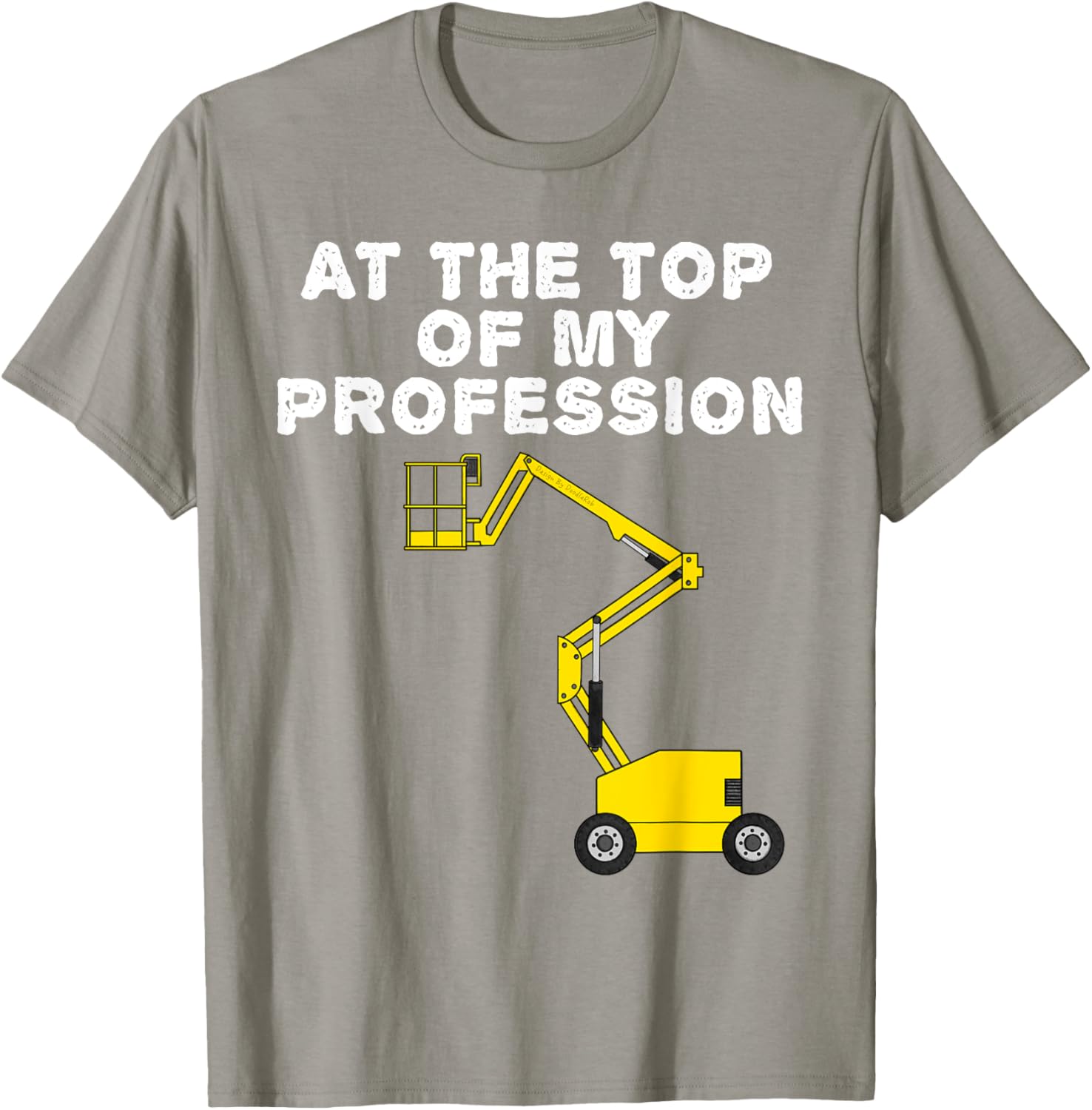 Cherry Picker Operator Boom Lift T-Shirt for Proud Professionals - 3