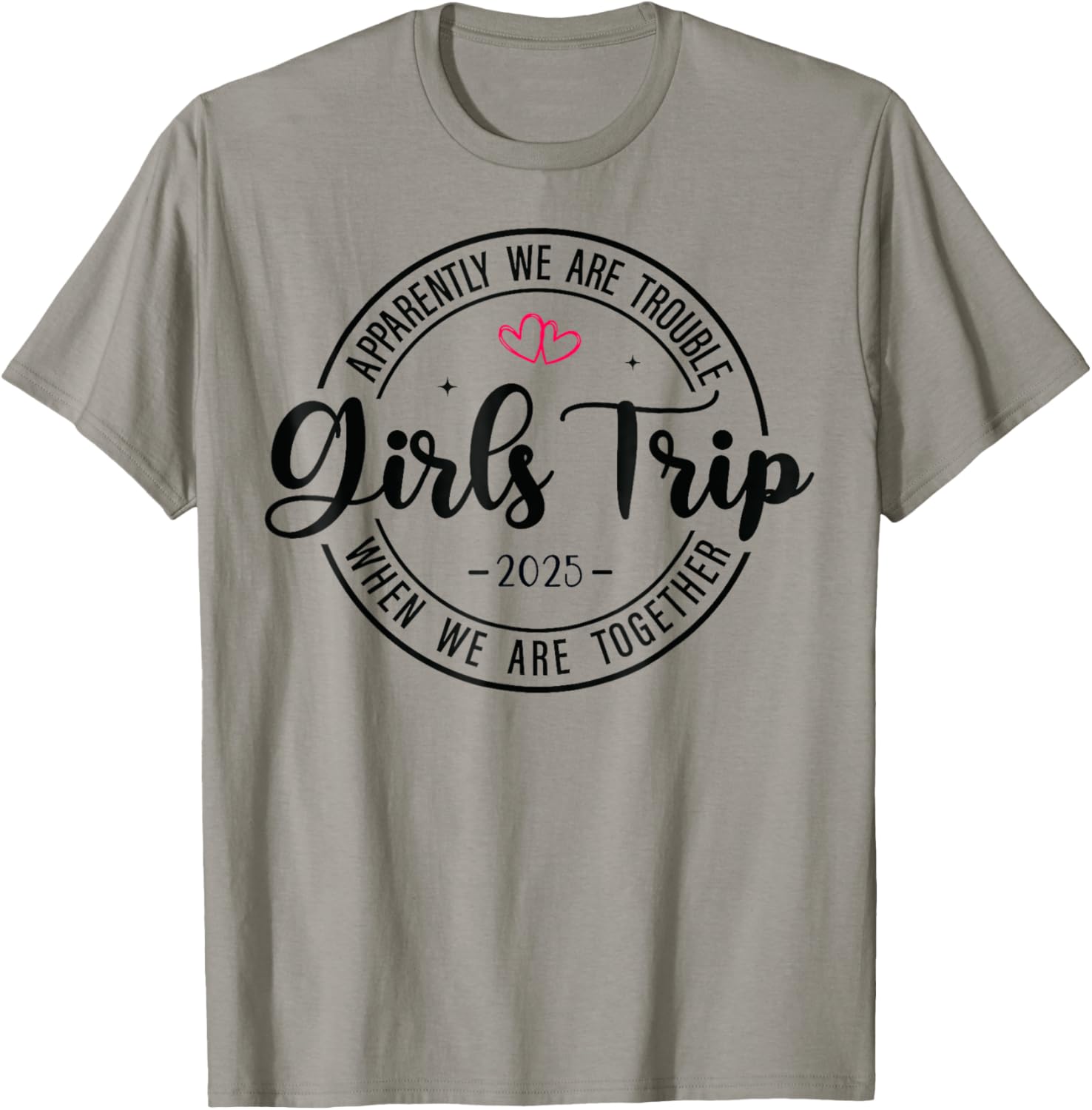 Girls Trip 2025 Matching T-Shirt for Women's Weekend Getaway Fun - 3