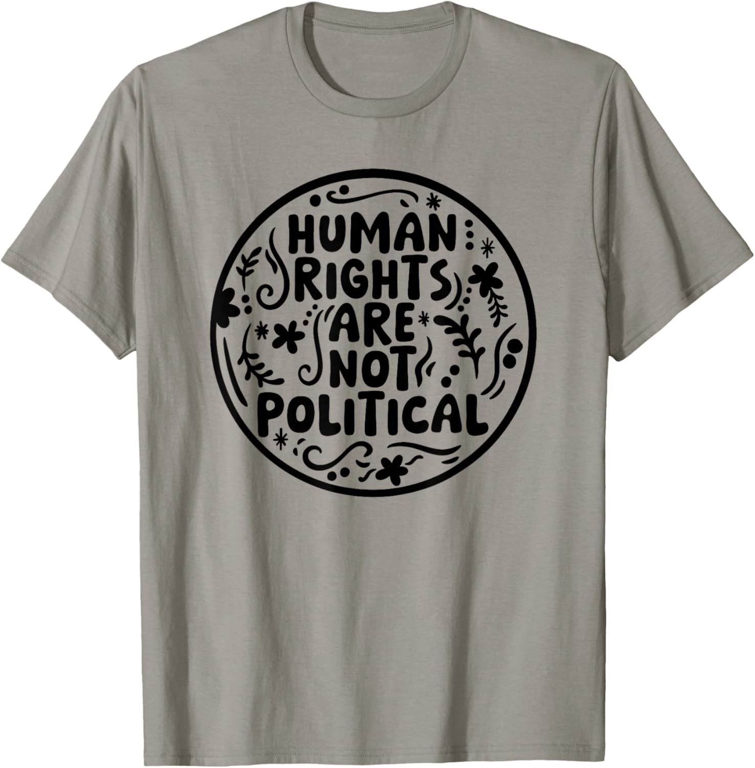 Human Rights Are Not Political T-Shirt for Social Justice Advocates - 1