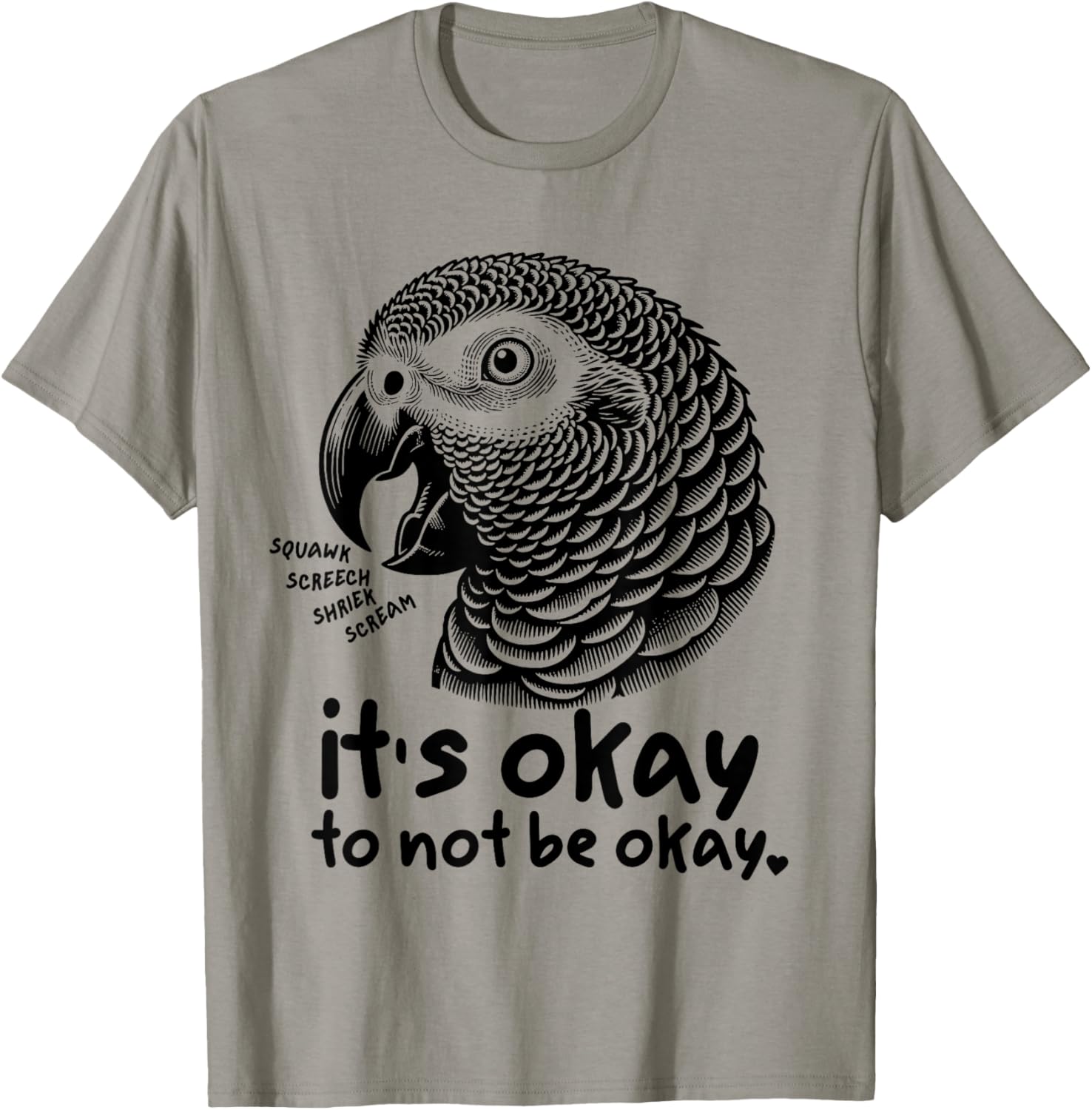 Funny African Grey Parrot Self Love T-Shirt It's Okay to Not be Okay - 7