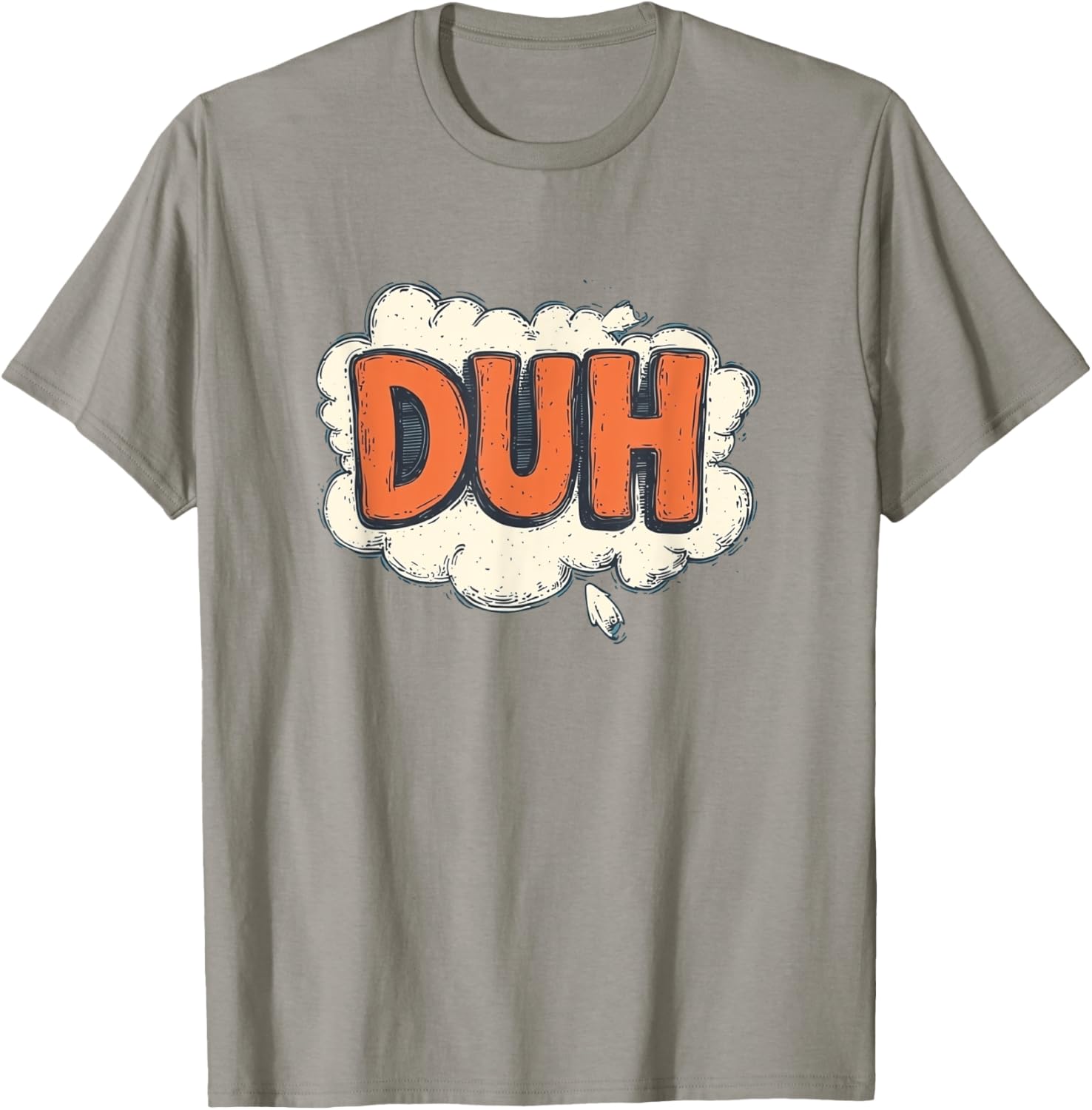 Stay Funny with Cool Duh Speech Design T-Shirt - Perfect for Casual Wear - 12