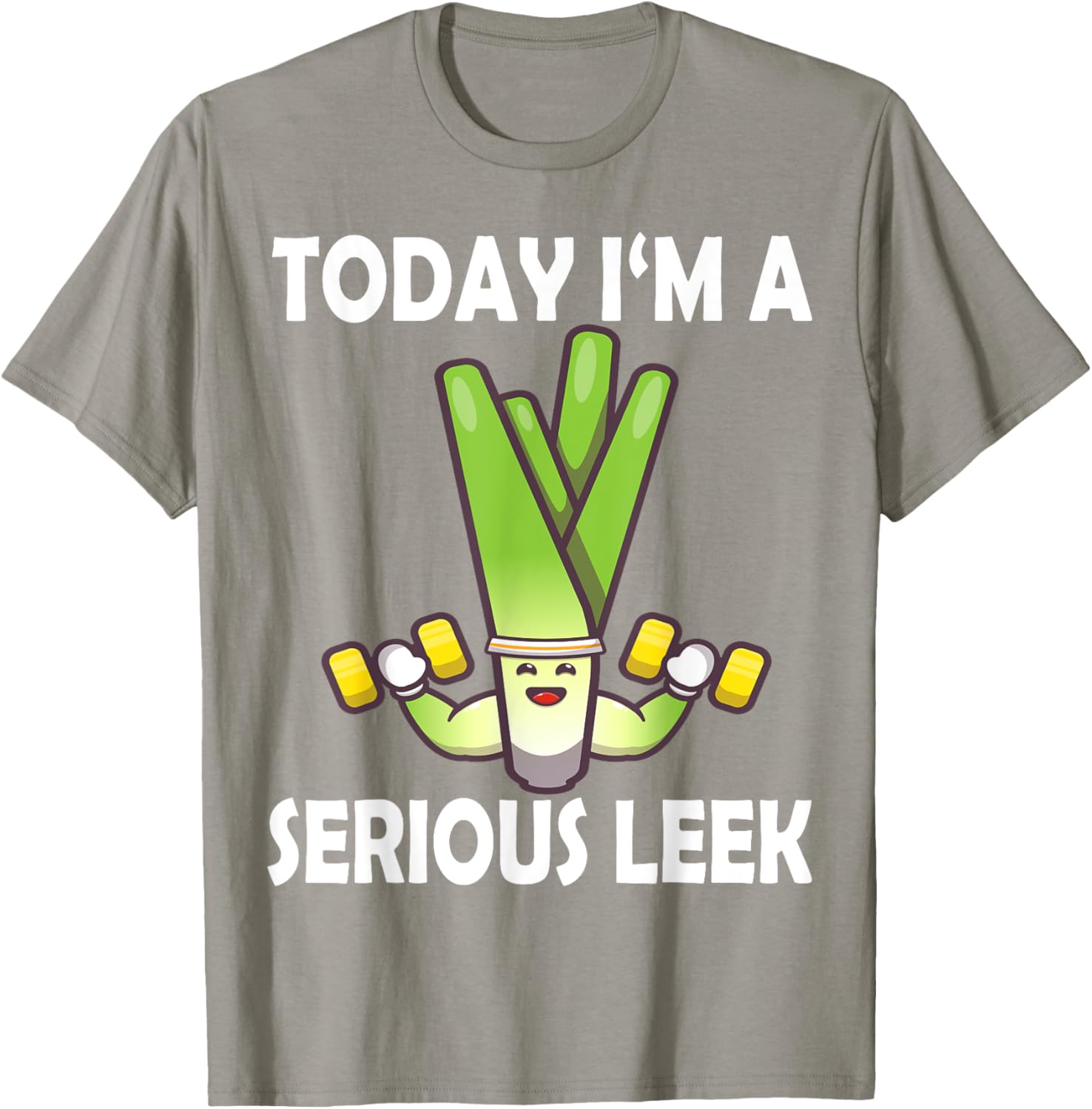Today I'm a Serious Leek Funny Gym T-Shirt for Lift Lovers - 6