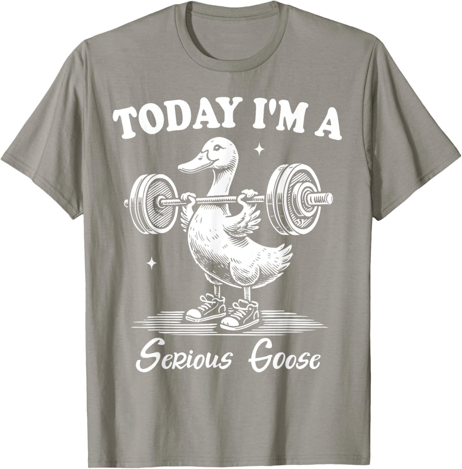 Funny Serious Goose Gym Fitness T-Shirt for Lifting Weights Lovers - 17