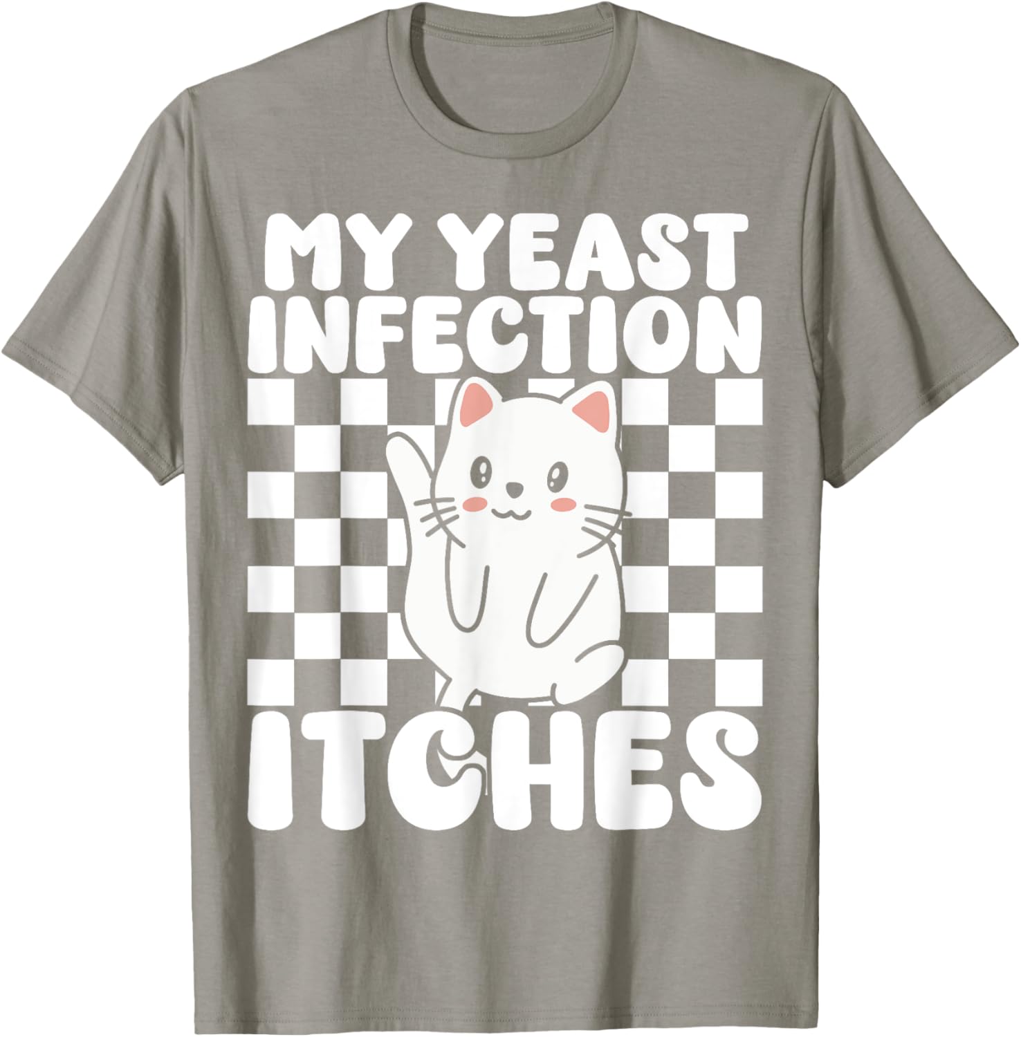 Funny Cat T-Shirt for Adults My Yeast Infection Itches Humor Tee - 19
