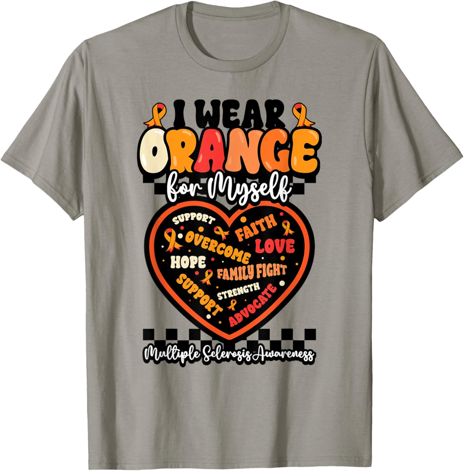 Wear Your Strength Multiple Sclerosis Orange Ribbon MS Warrior T-Shirt - 8