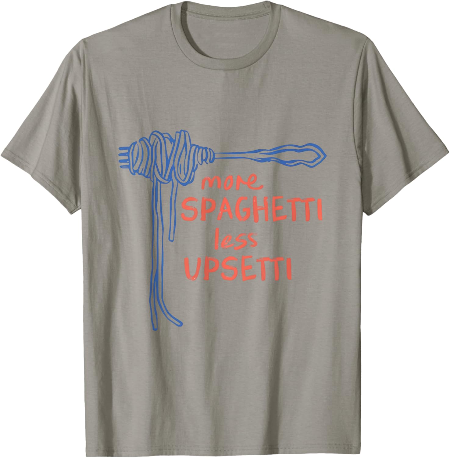Funny More Spaghetti Less Upsetti T-Shirt for Italian Pasta Lovers - 14