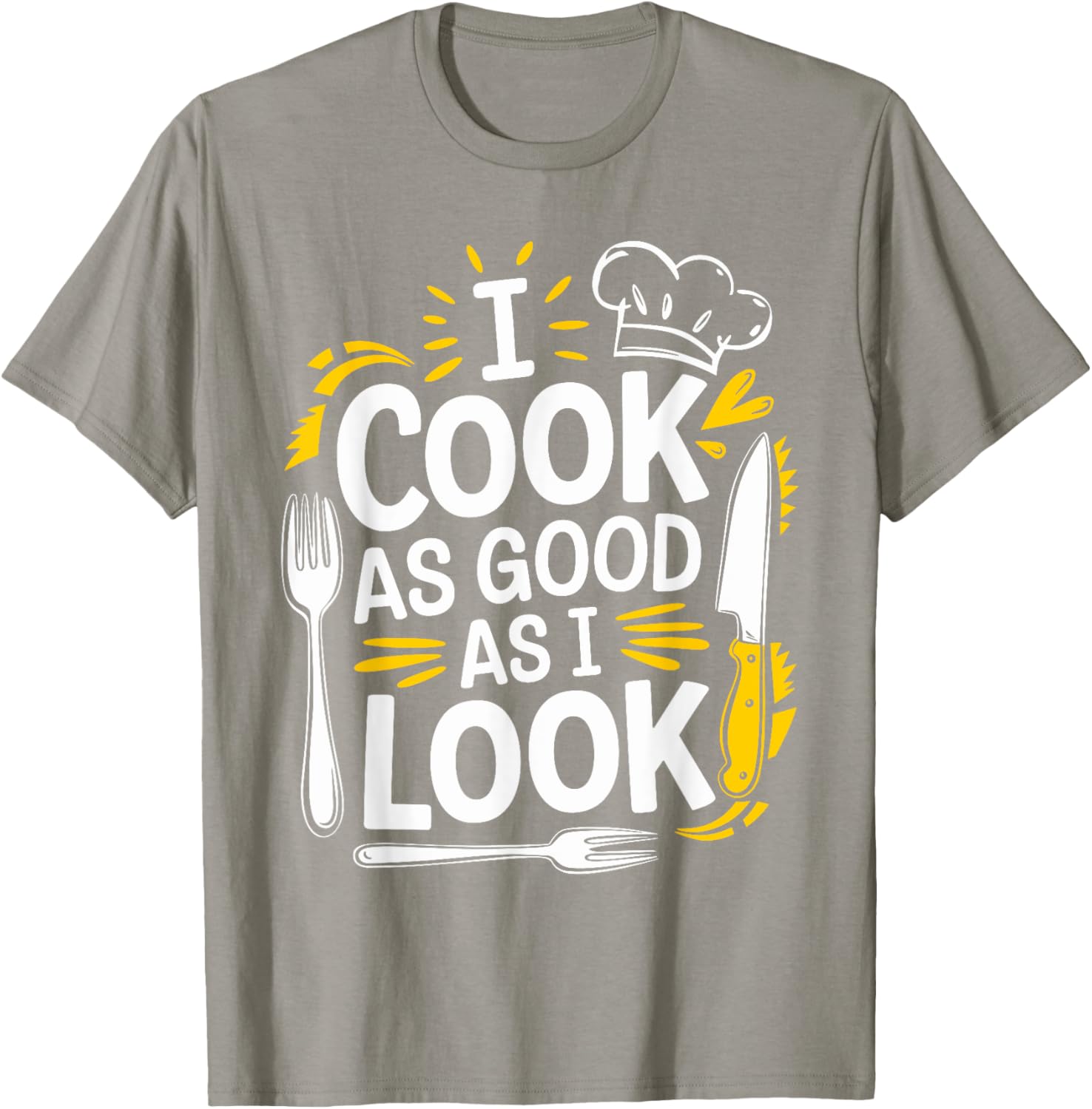I Cook As Good As I Look Culinary Chef T-Shirt for Food Lovers - 25