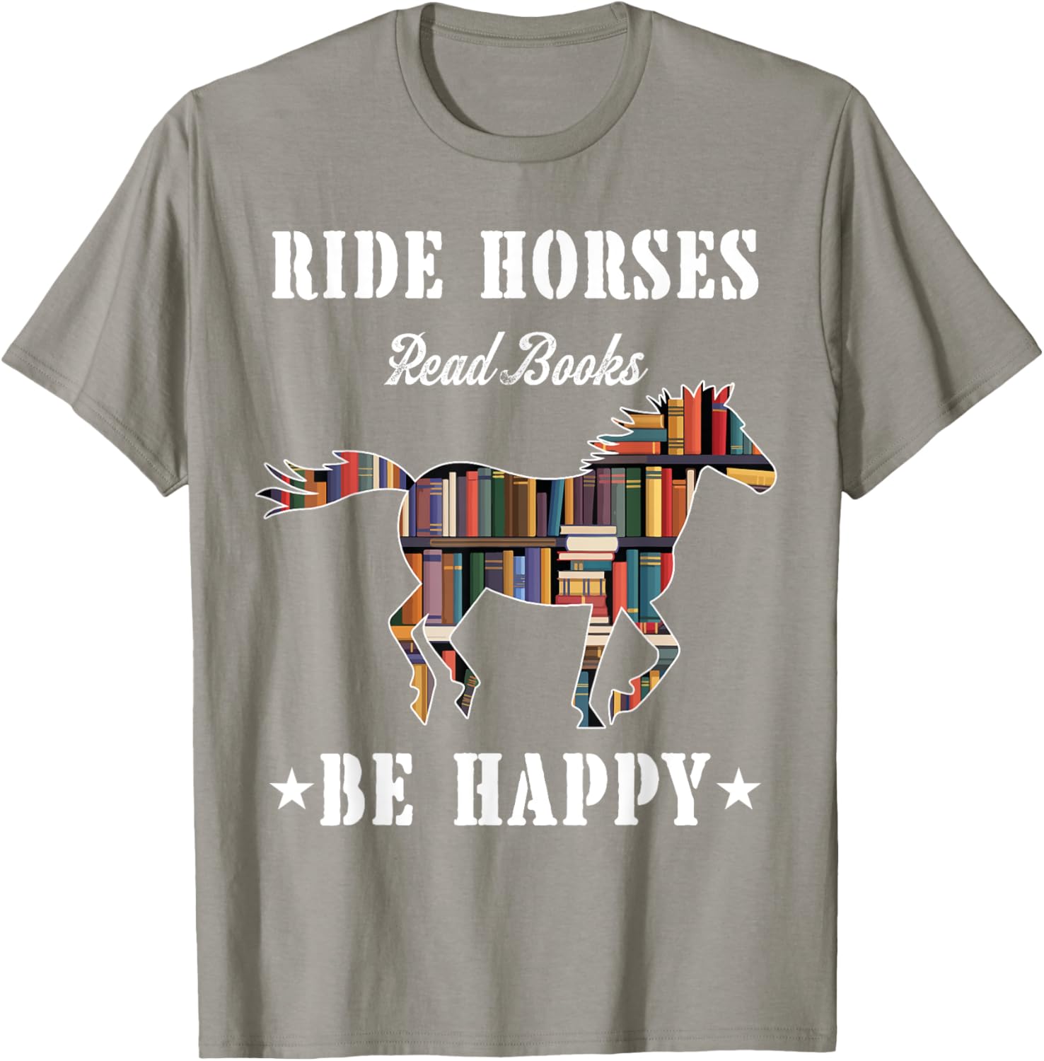 Ride Horses Read Books Be Happy Funny Horse Lover T-Shirt for Women - 26