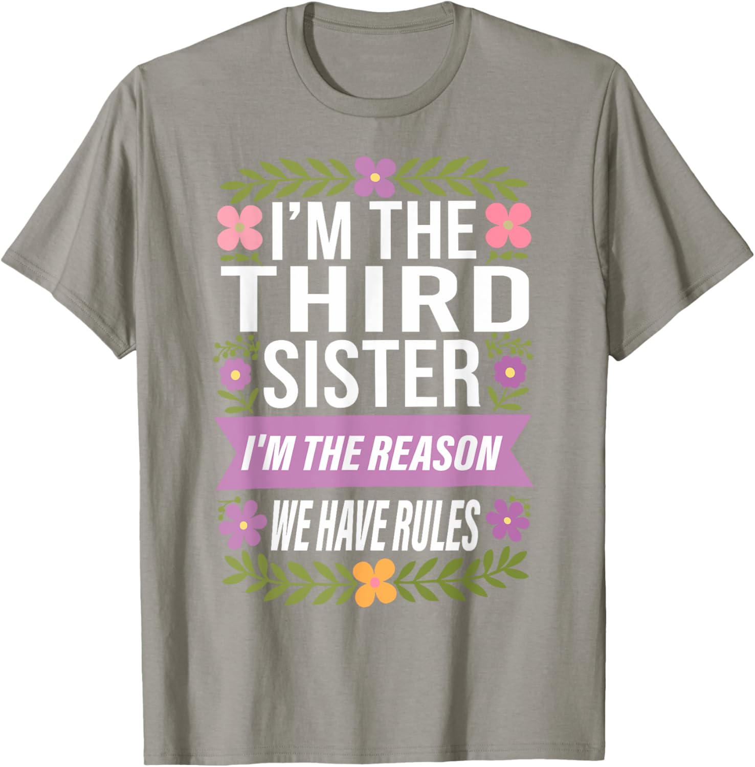 Funny Third Sister I'm the Reason We Have Rules T-Shirt for Siblings - 3