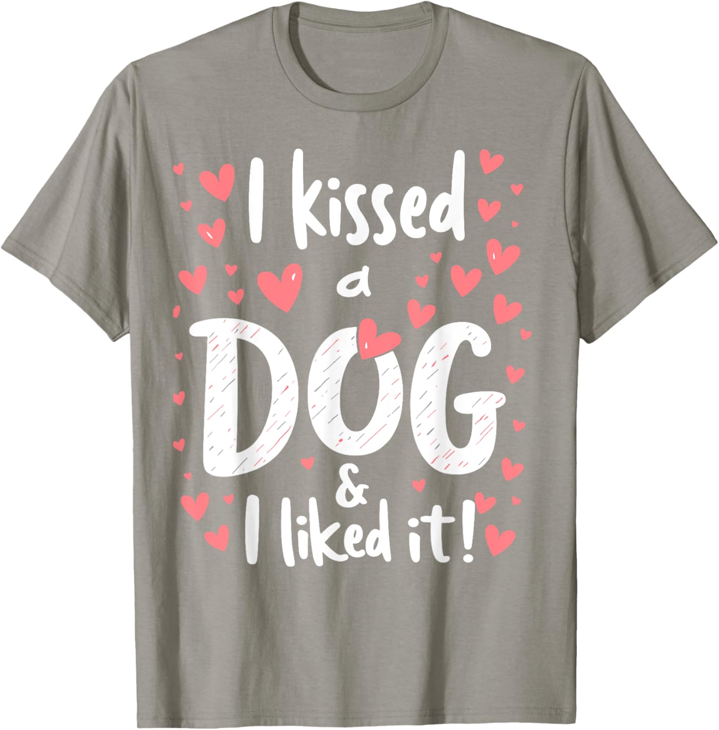 I Kissed a Dog and I Like It Cute Dog Lover T-Shirt for Girls - 14