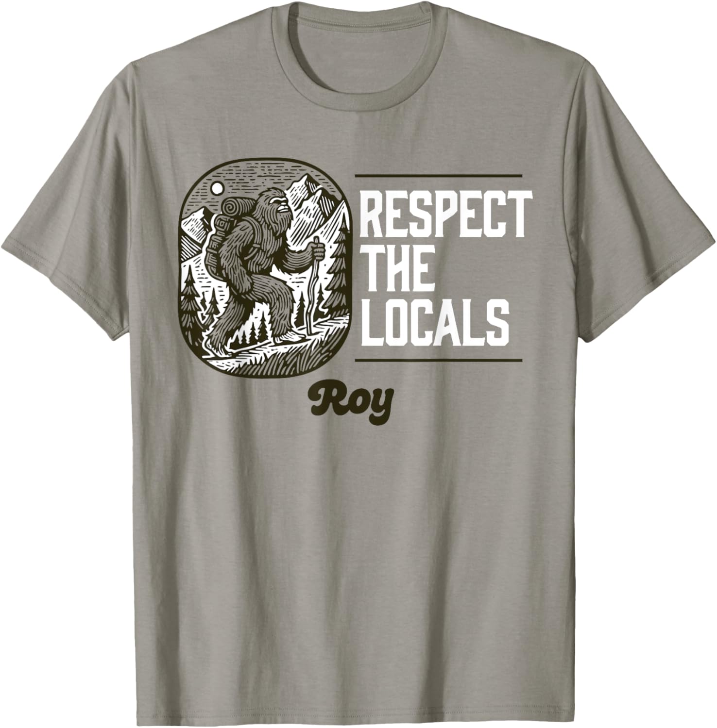 Roy Respect the Locals Bigfoot Sasquatch Hiking T-Shirt for Nature Lovers - 8